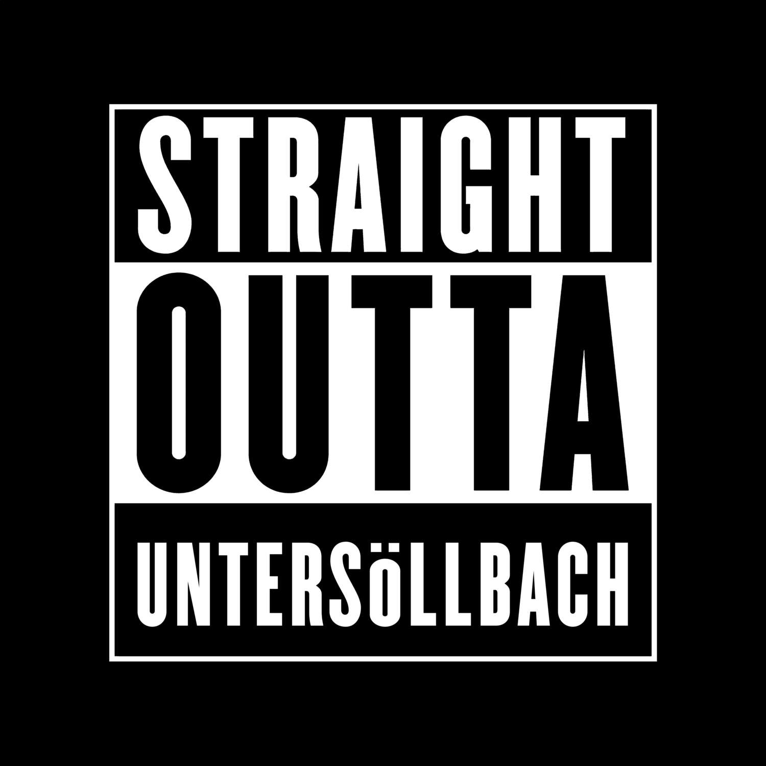 Untersöllbach T-Shirt »Straight Outta«