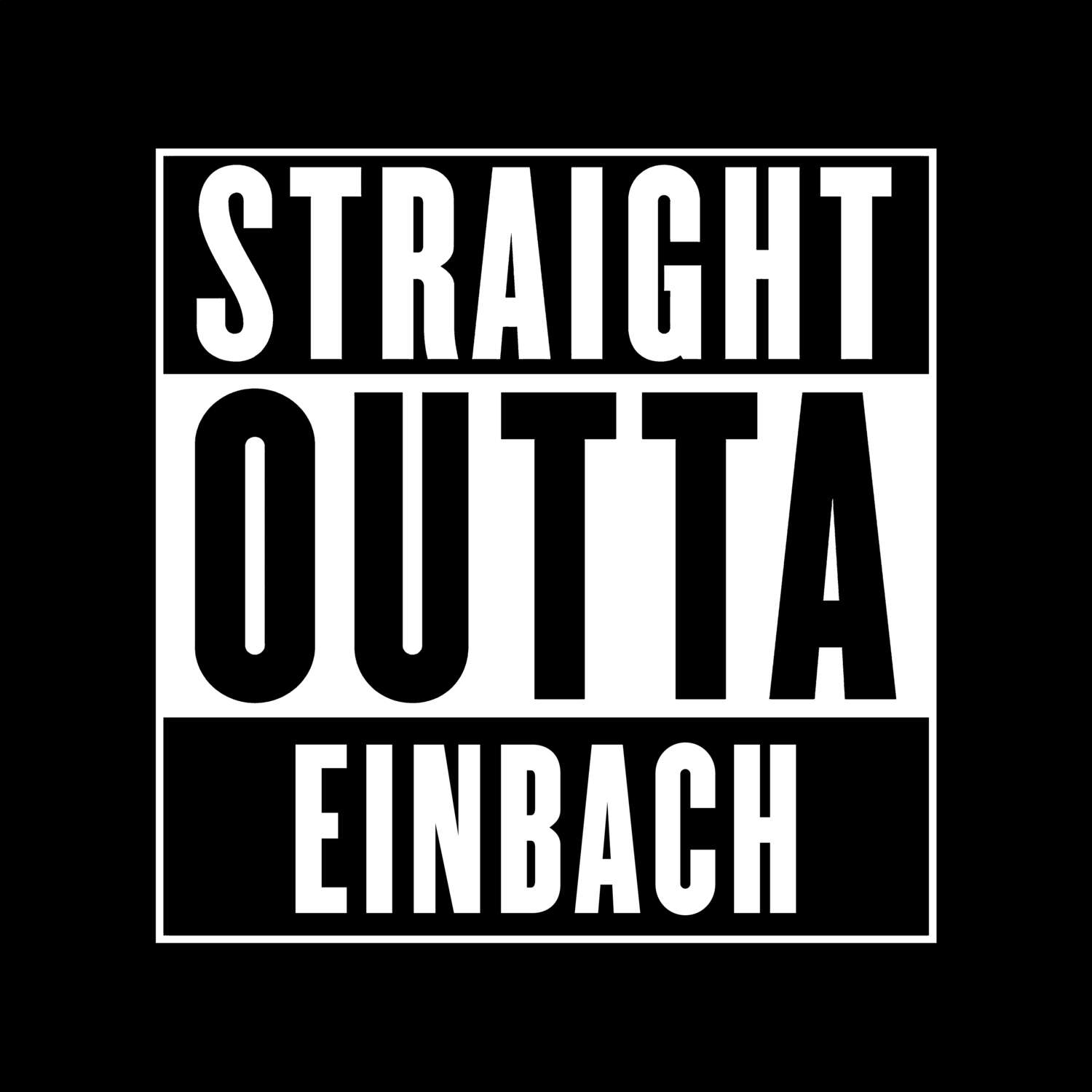 Einbach T-Shirt »Straight Outta«