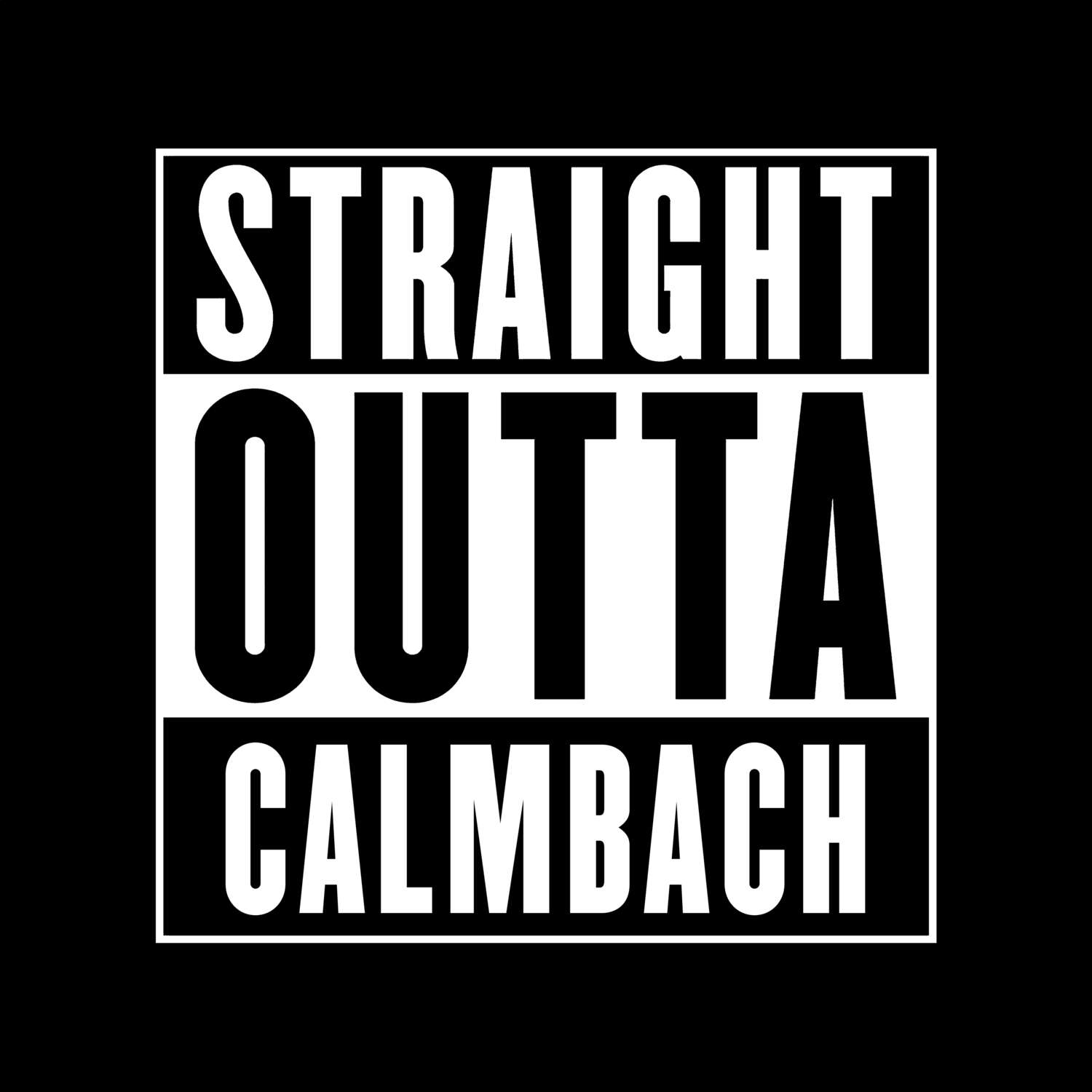 Calmbach T-Shirt »Straight Outta«