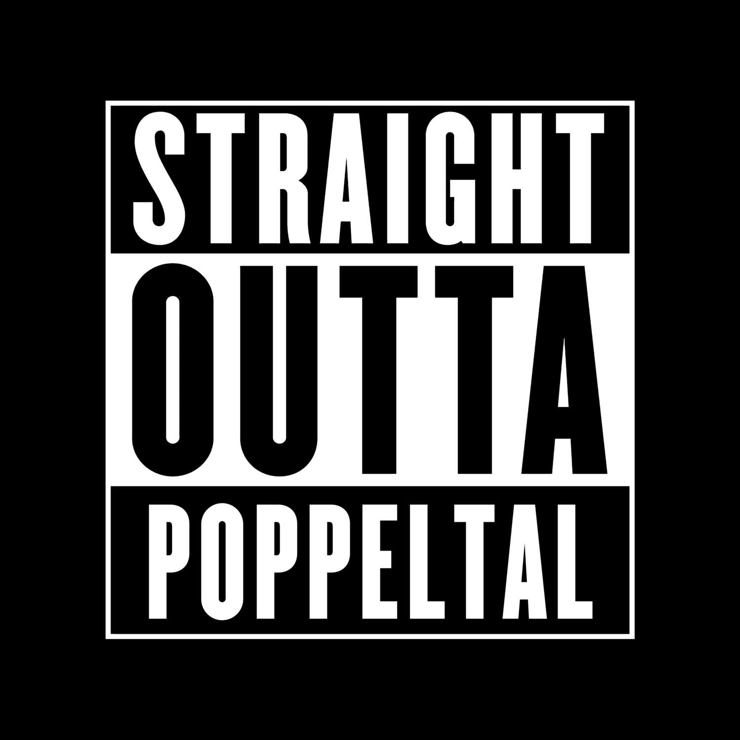 T-Shirt »Straight Outta« für den Ort »Poppeltal«