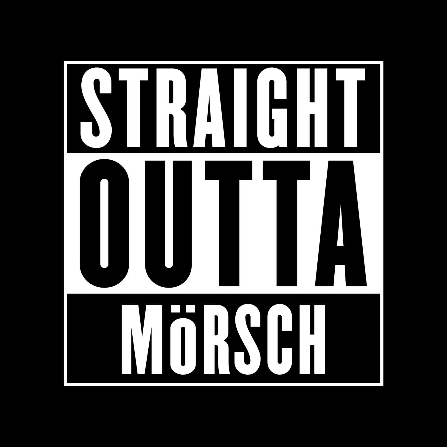 T-Shirt »Straight Outta« für den Ort »Mörsch«