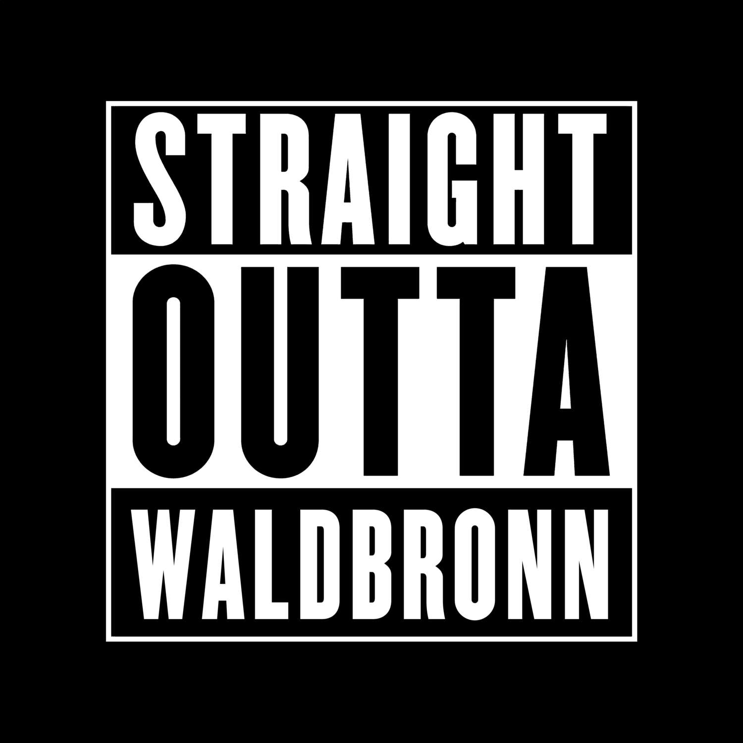 T-Shirt »Straight Outta« für den Ort »Waldbronn«