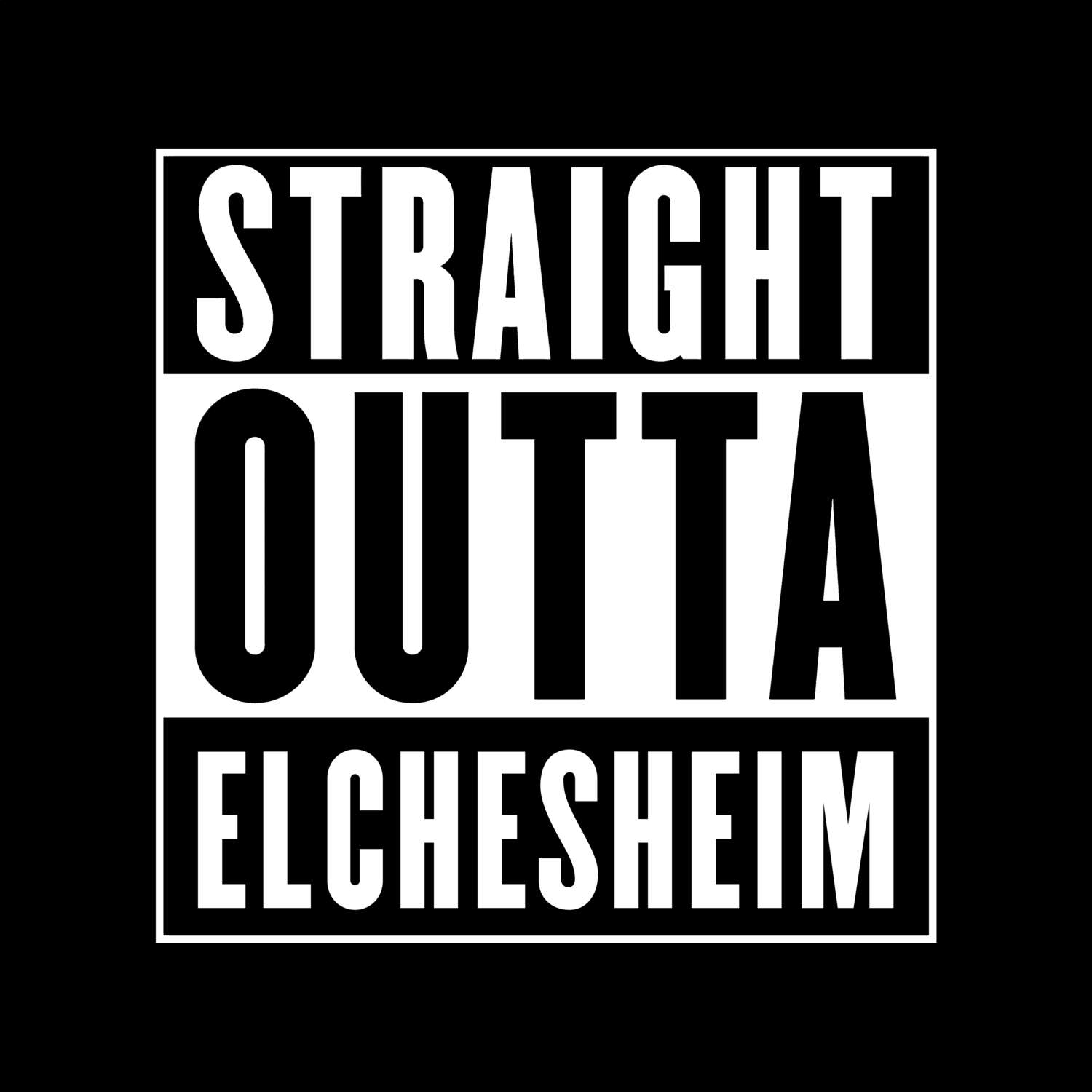 Elchesheim T-Shirt »Straight Outta«