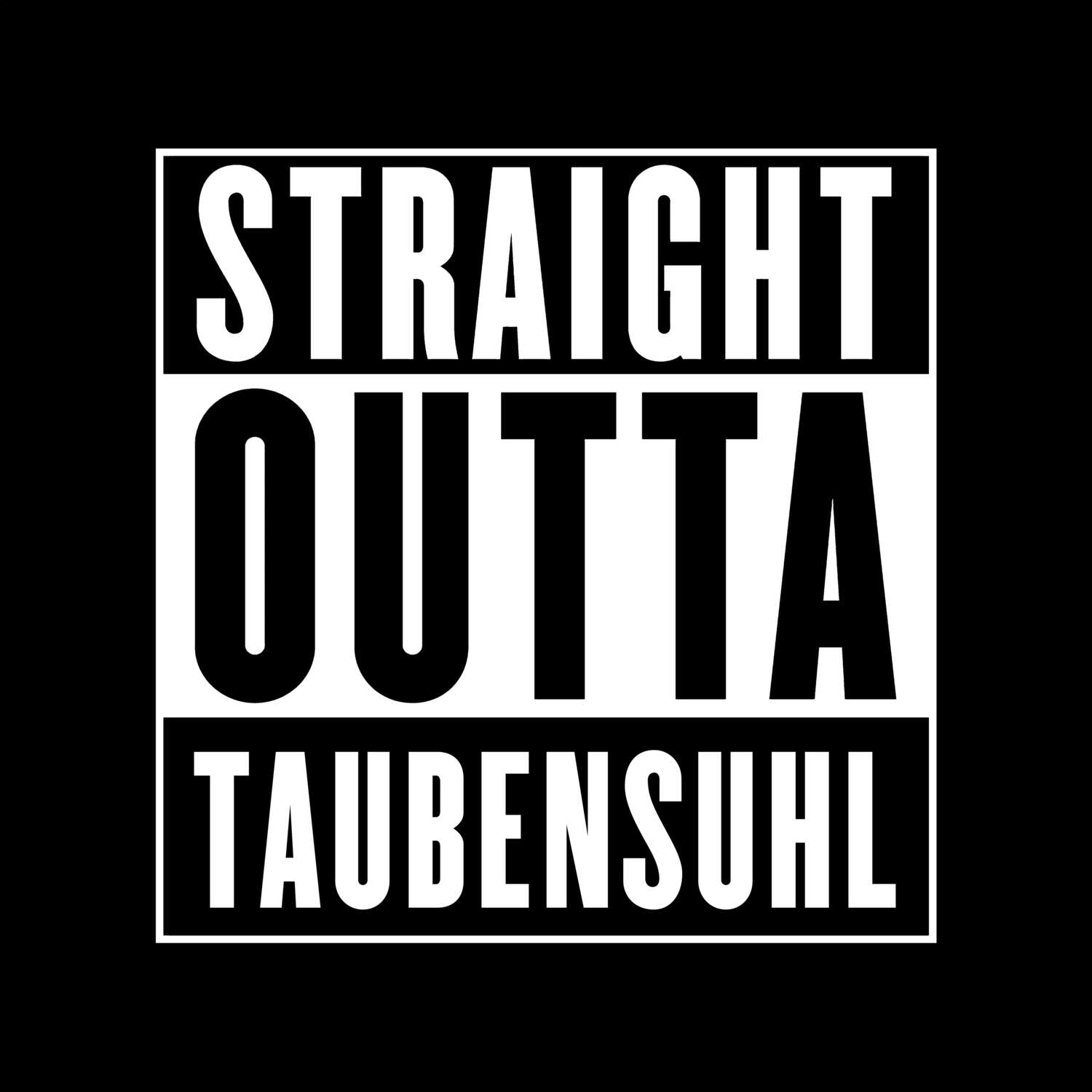 Taubensuhl T-Shirt »Straight Outta«