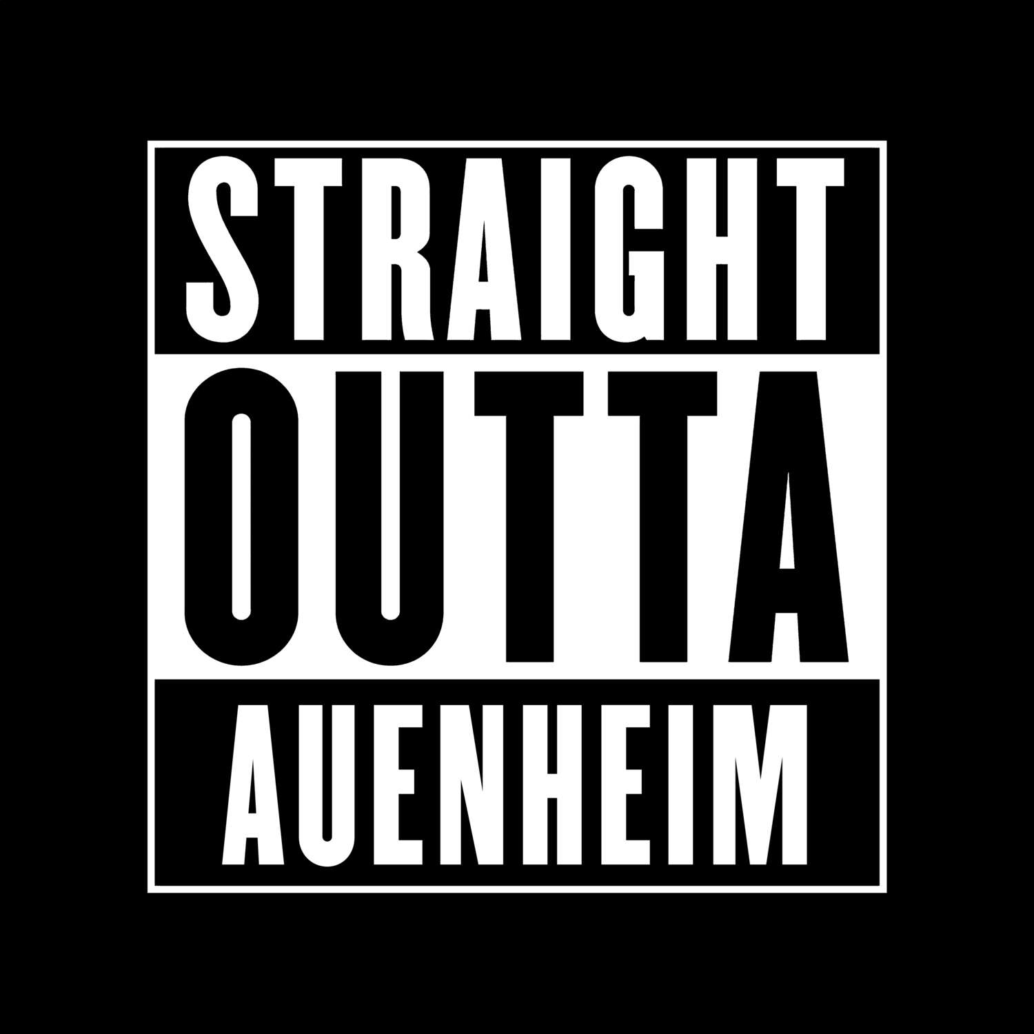 T-Shirt »Straight Outta« für den Ort »Auenheim«