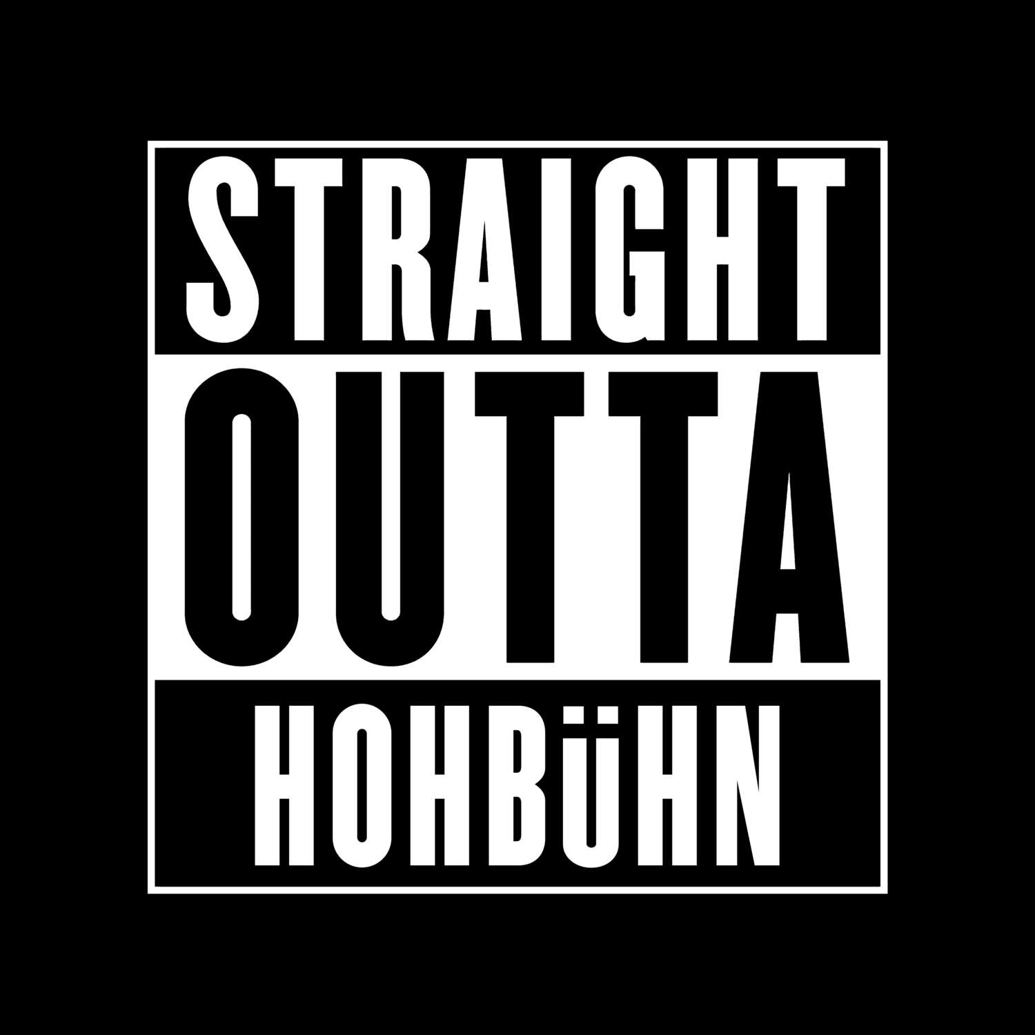 Hohbühn T-Shirt »Straight Outta«