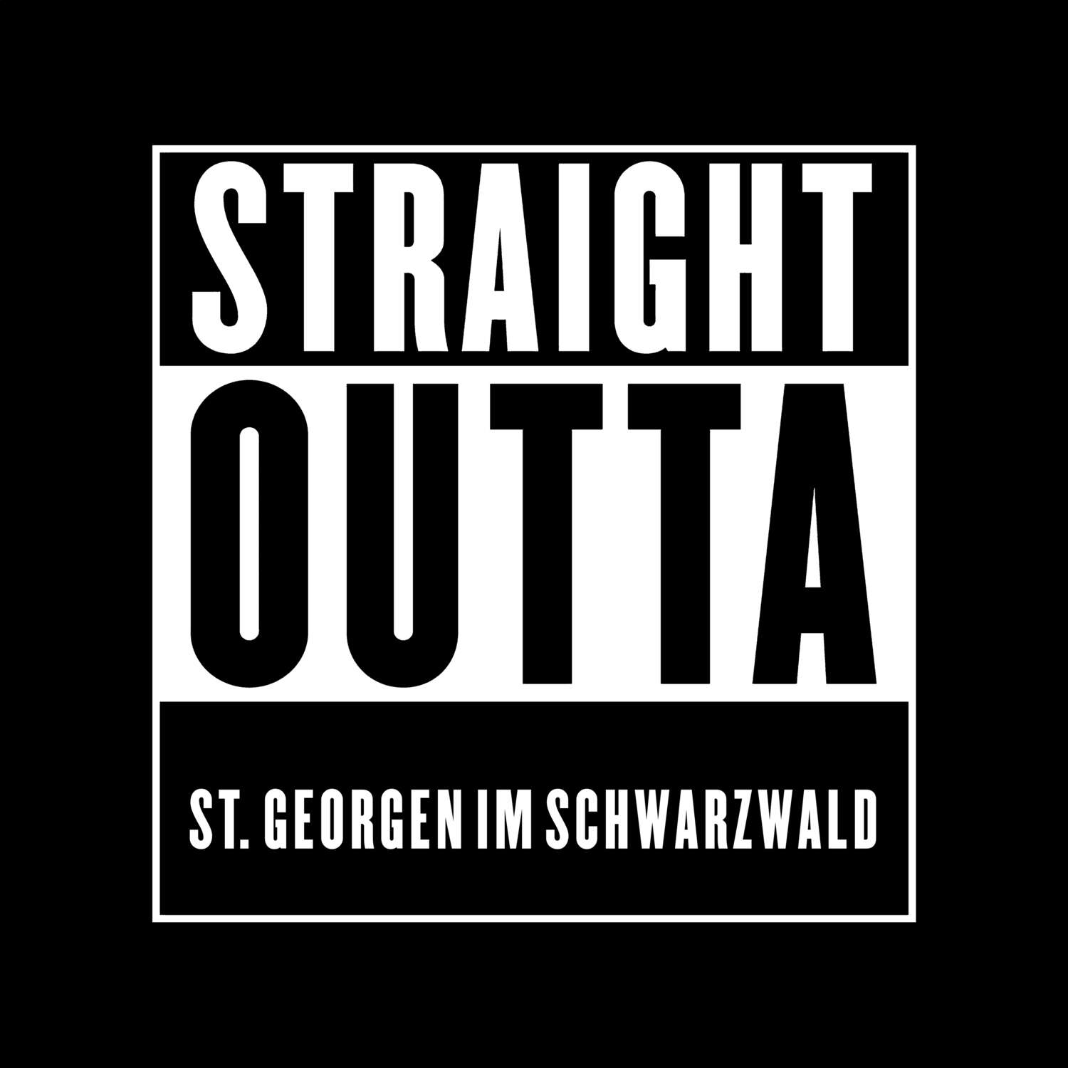 T-Shirt »Straight Outta« für den Ort »St. Georgen im Schwarzwald«