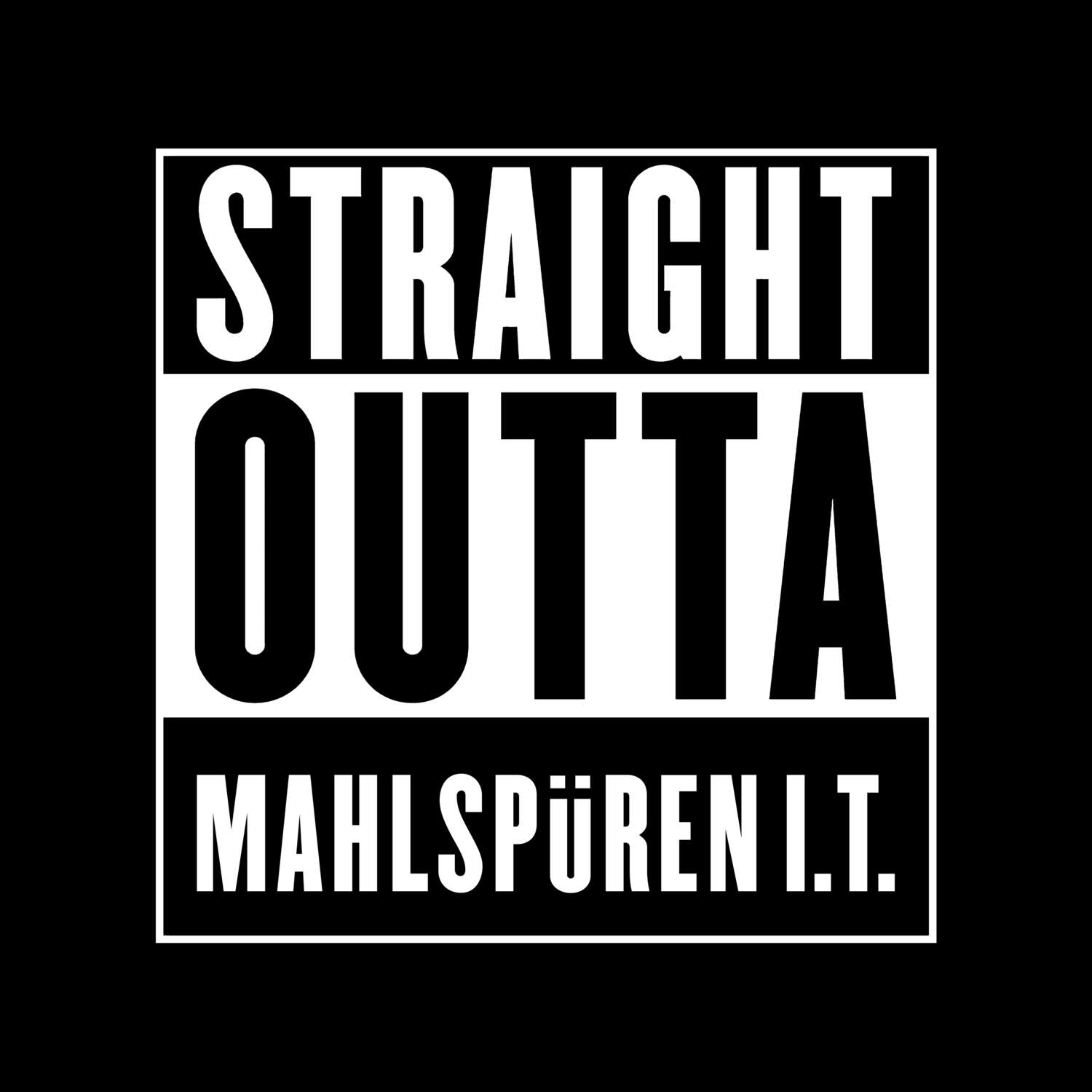 Mahlspüren i.T. T-Shirt »Straight Outta«