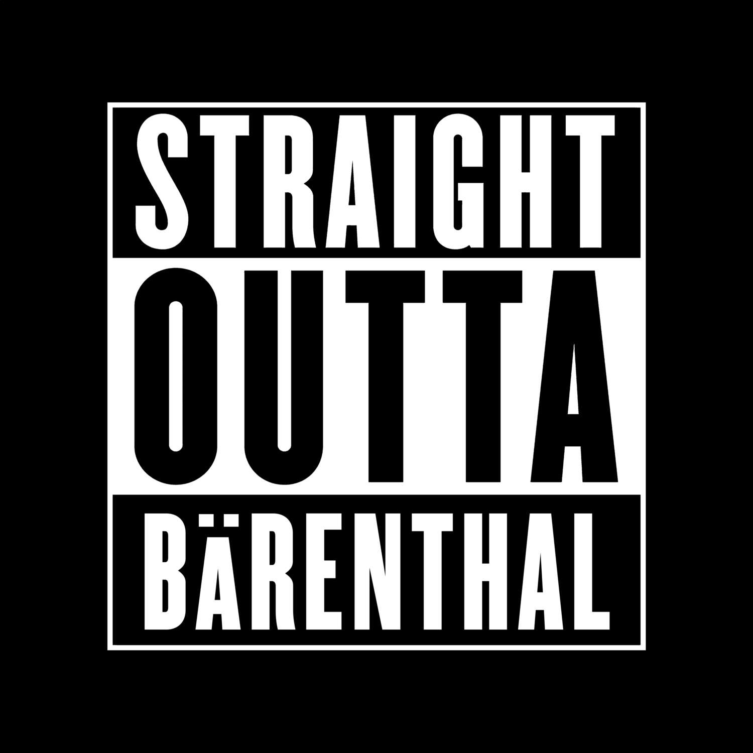 T-Shirt »Straight Outta« für den Ort »Bärenthal«