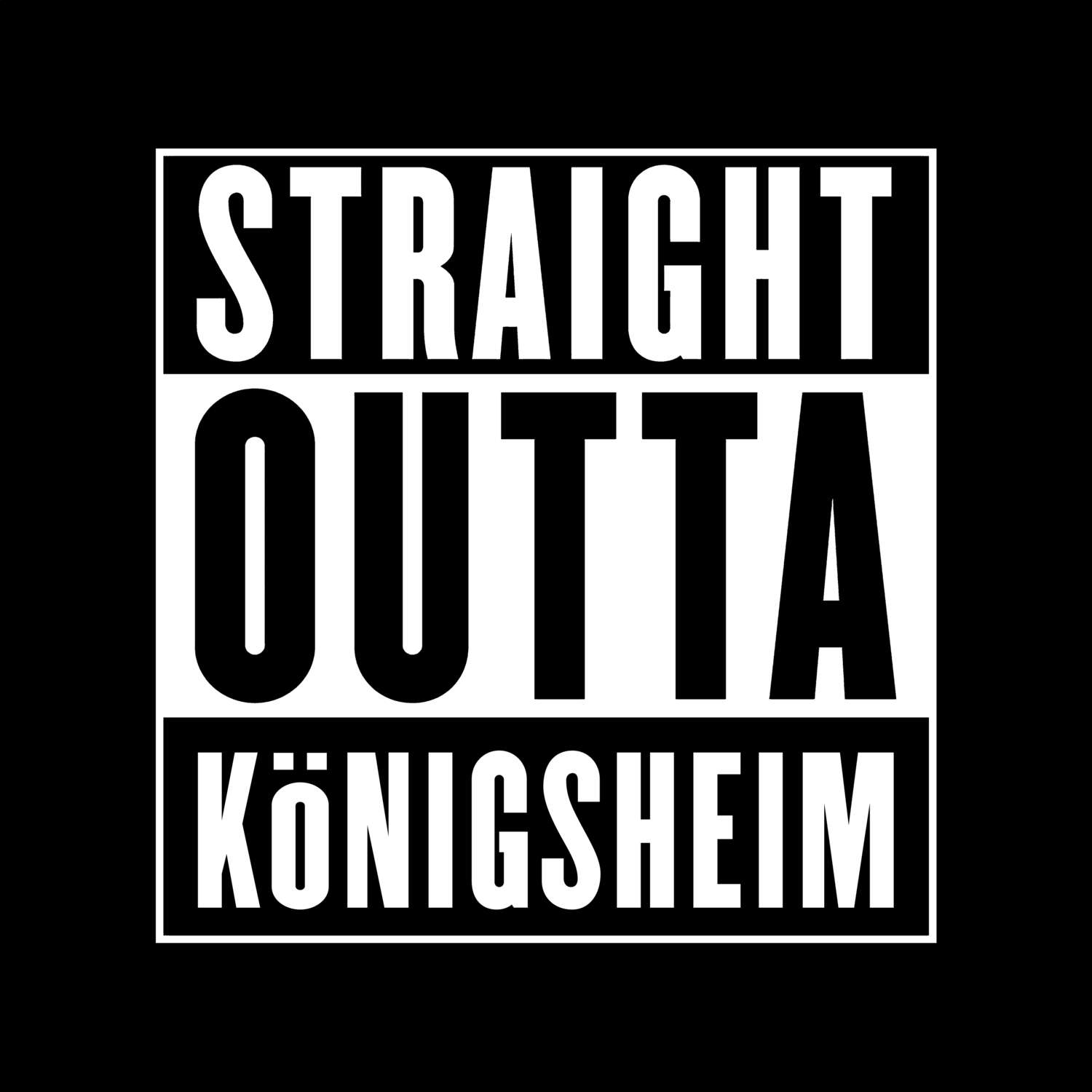 Königsheim T-Shirt »Straight Outta«