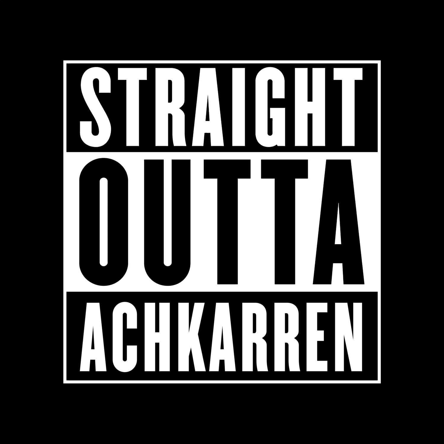 Achkarren T-Shirt »Straight Outta«