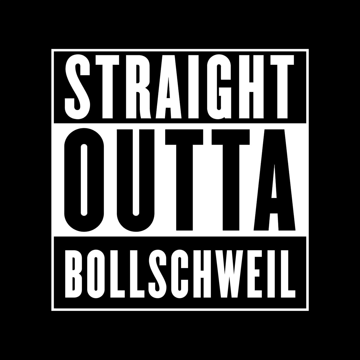 T-Shirt »Straight Outta« für den Ort »Bollschweil«