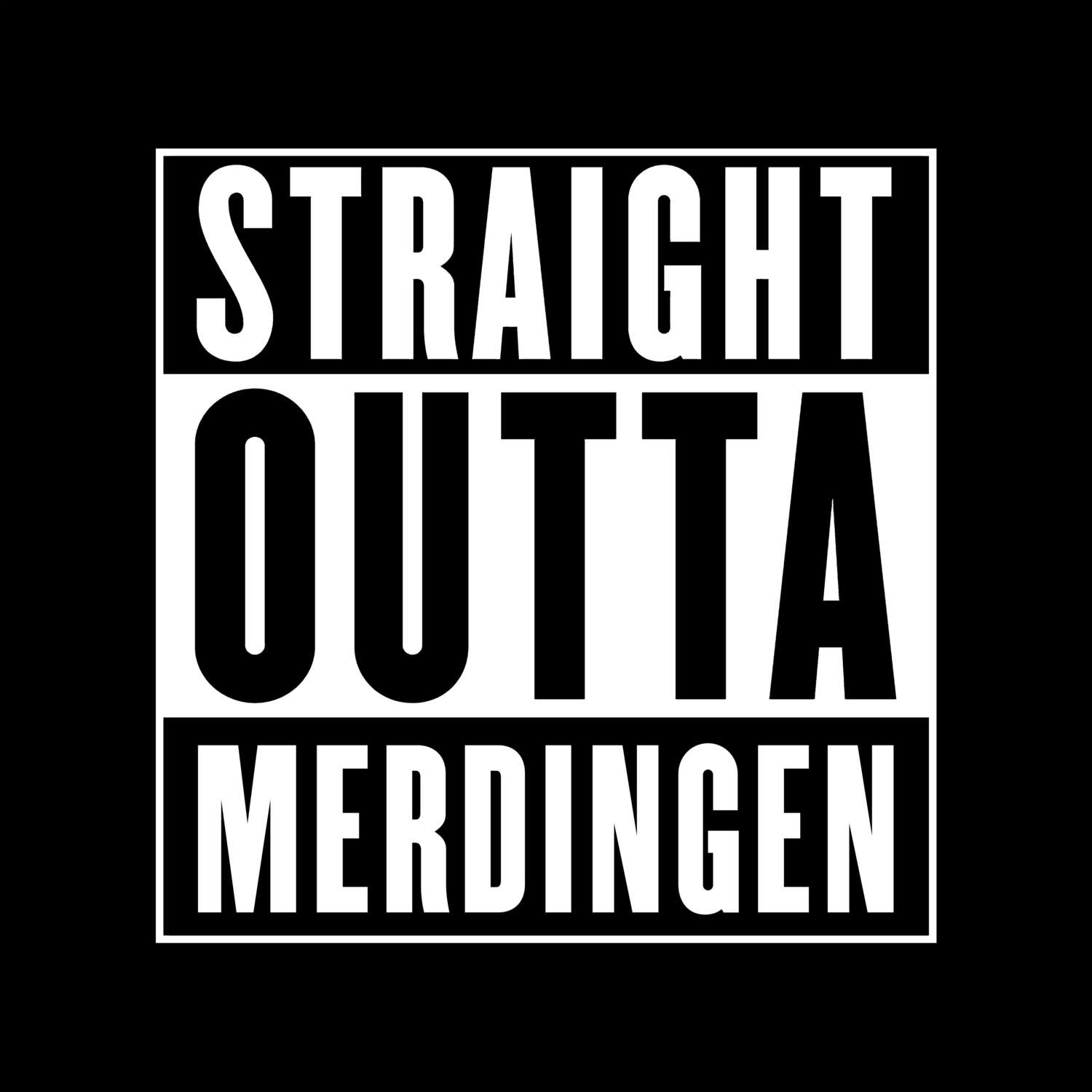 T-Shirt »Straight Outta« für den Ort »Merdingen«