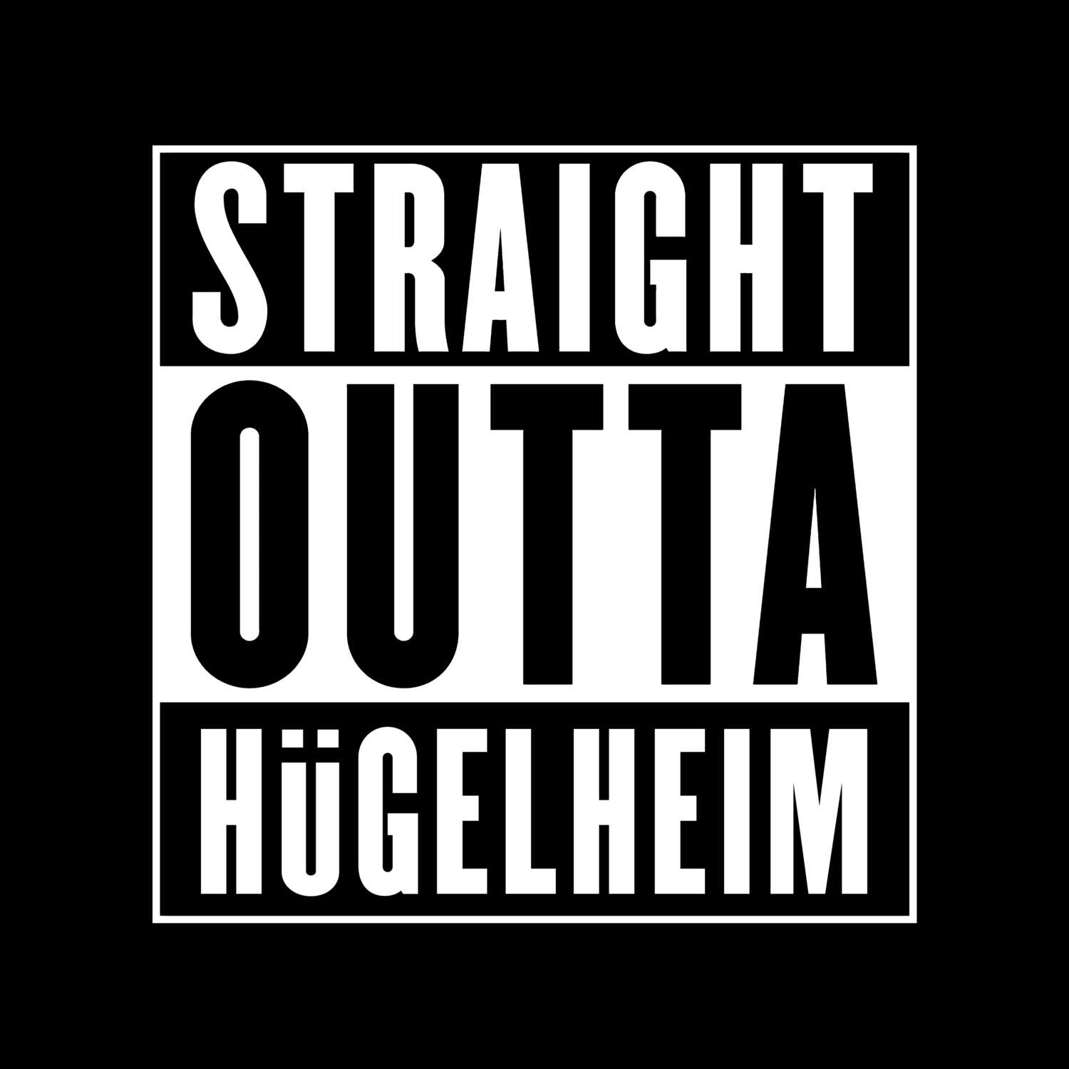 Hügelheim T-Shirt »Straight Outta«