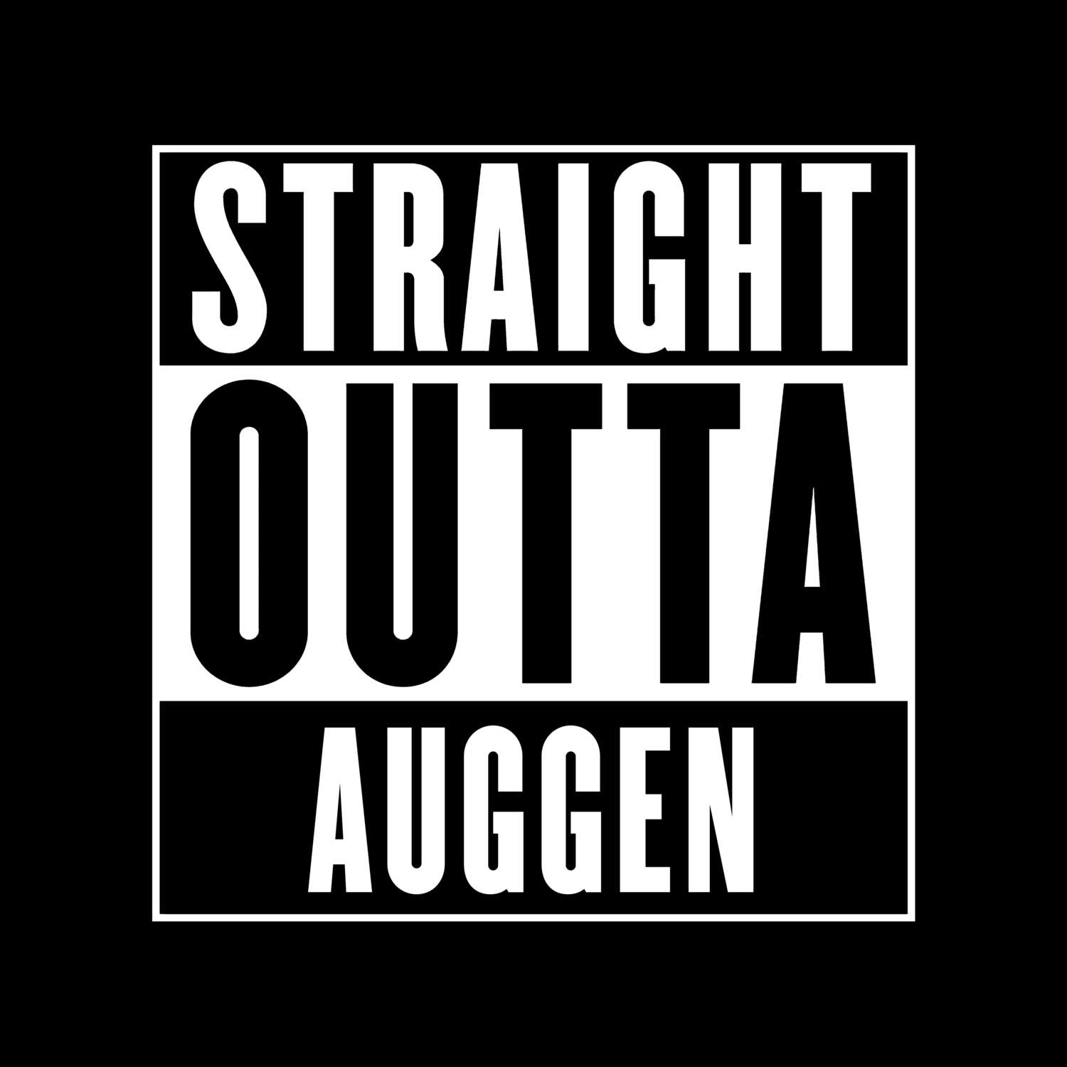 T-Shirt »Straight Outta« für den Ort »Auggen«