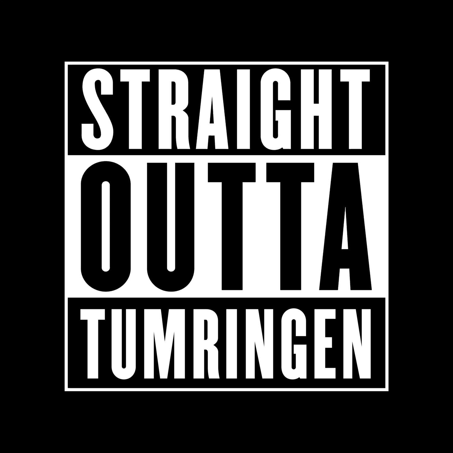 T-Shirt »Straight Outta« für den Ort »Tumringen«