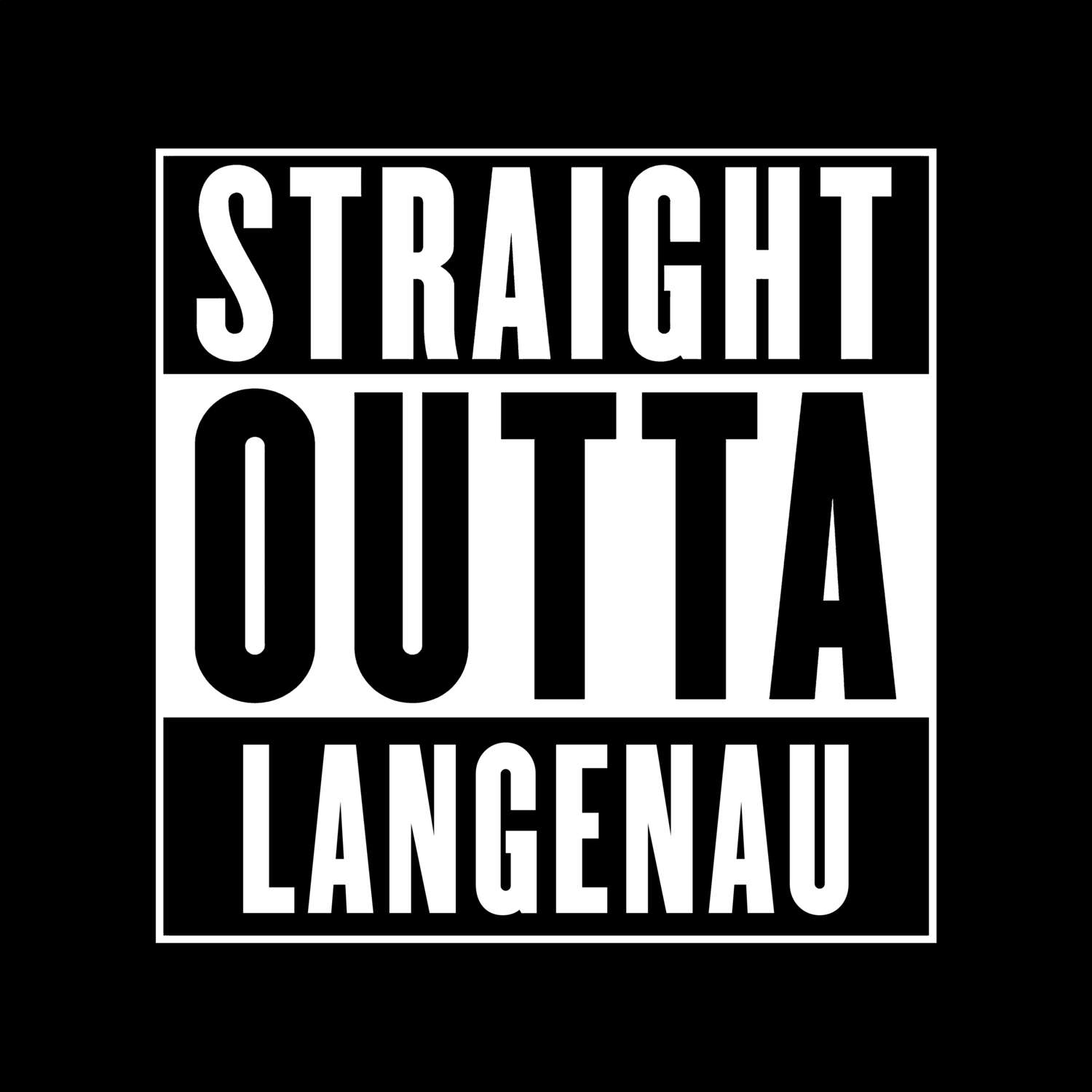 Langenau T-Shirt »Straight Outta«