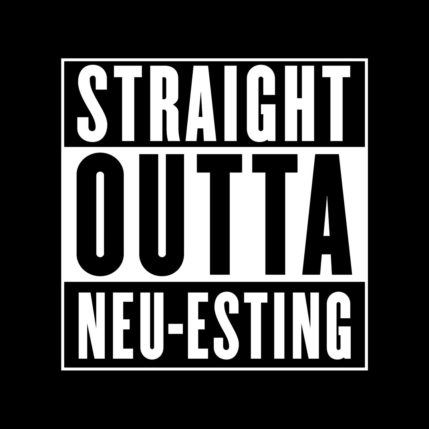 Neu-Esting T-Shirt »Straight Outta«