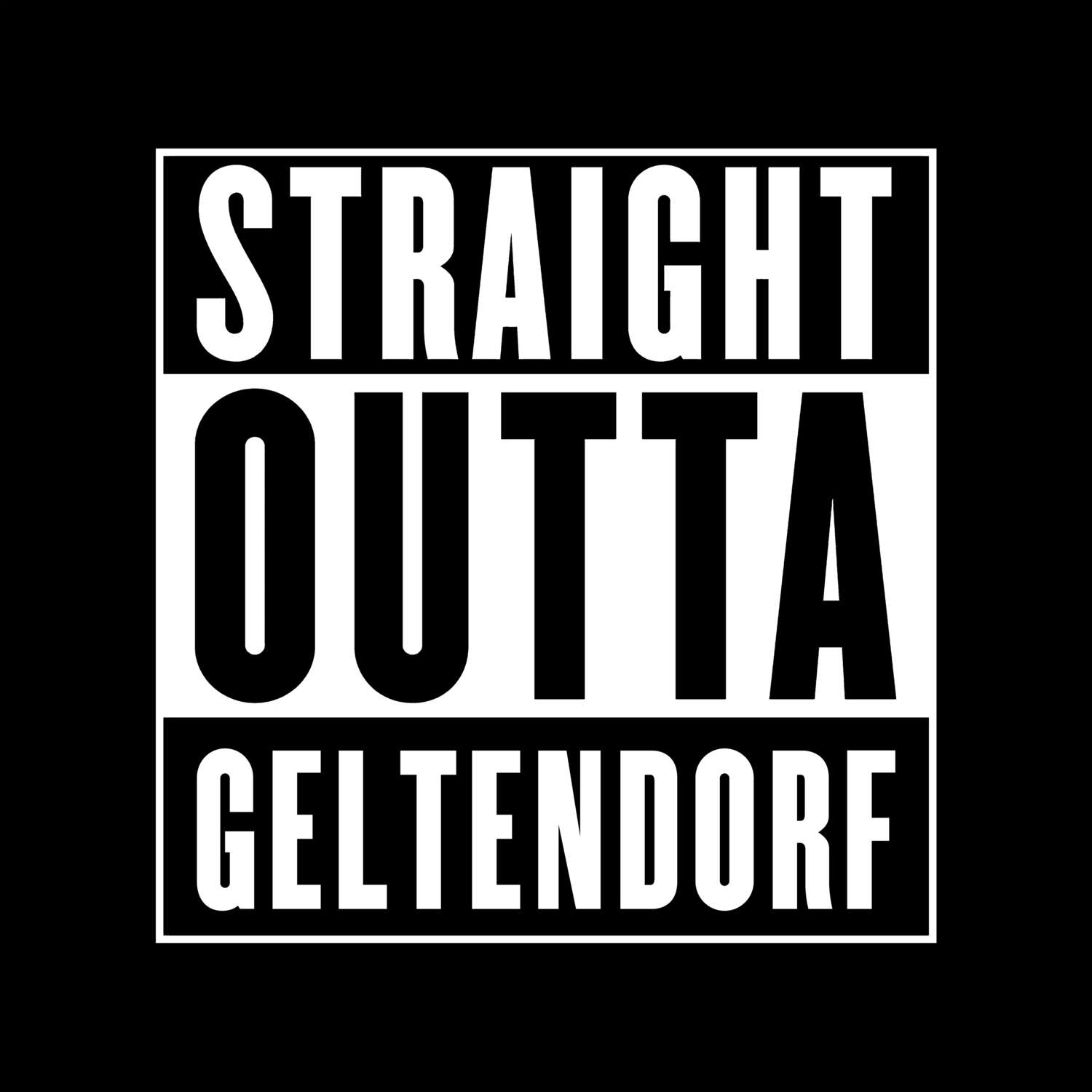 T-Shirt »Straight Outta« für den Ort »Geltendorf«