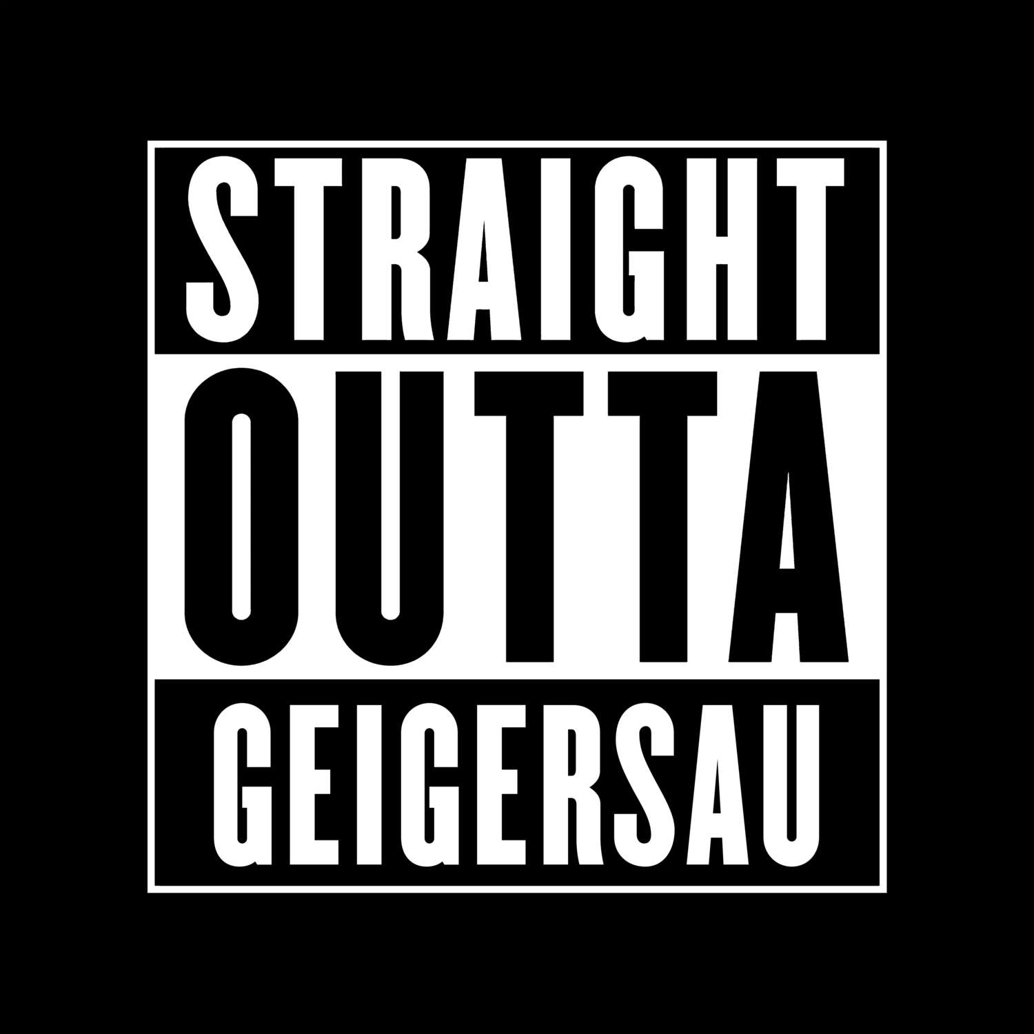 T-Shirt »Straight Outta« für den Ort »Geigersau«