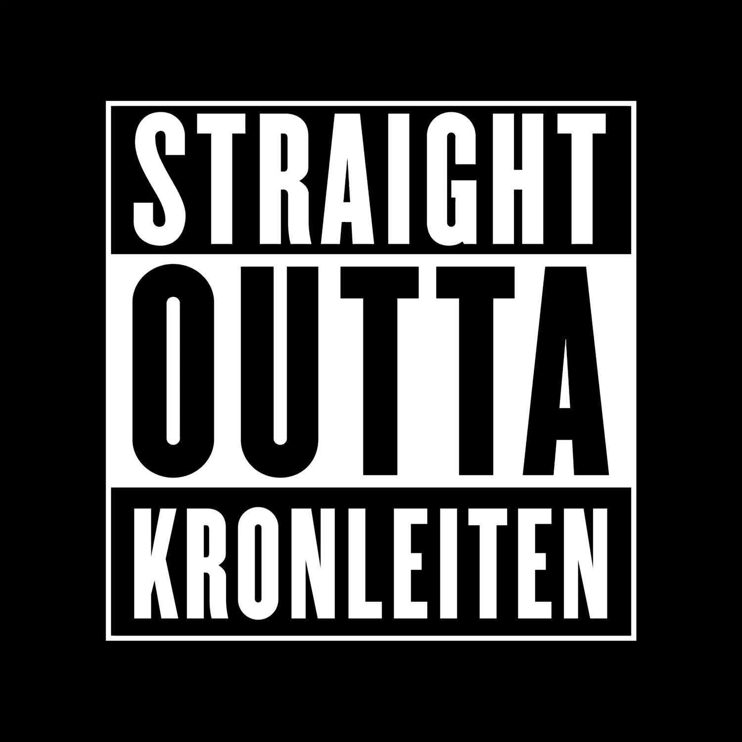 Kronleiten T-Shirt »Straight Outta«