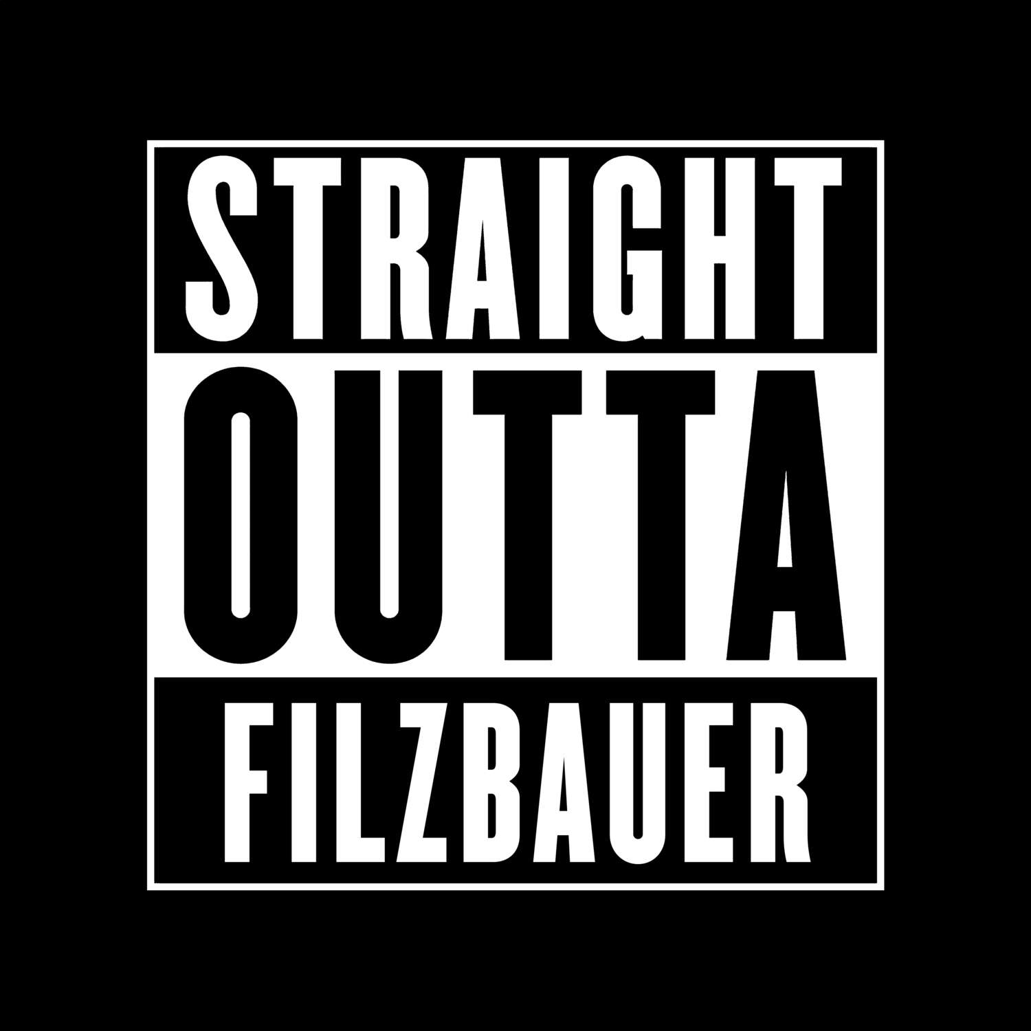 T-Shirt »Straight Outta« für den Ort »Filzbauer«