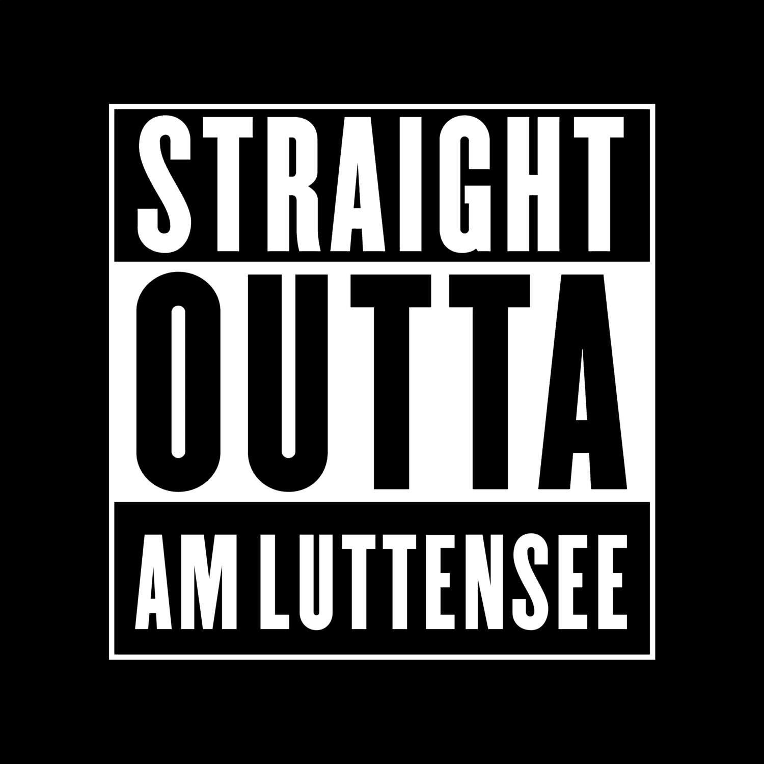 Am Luttensee T-Shirt »Straight Outta«