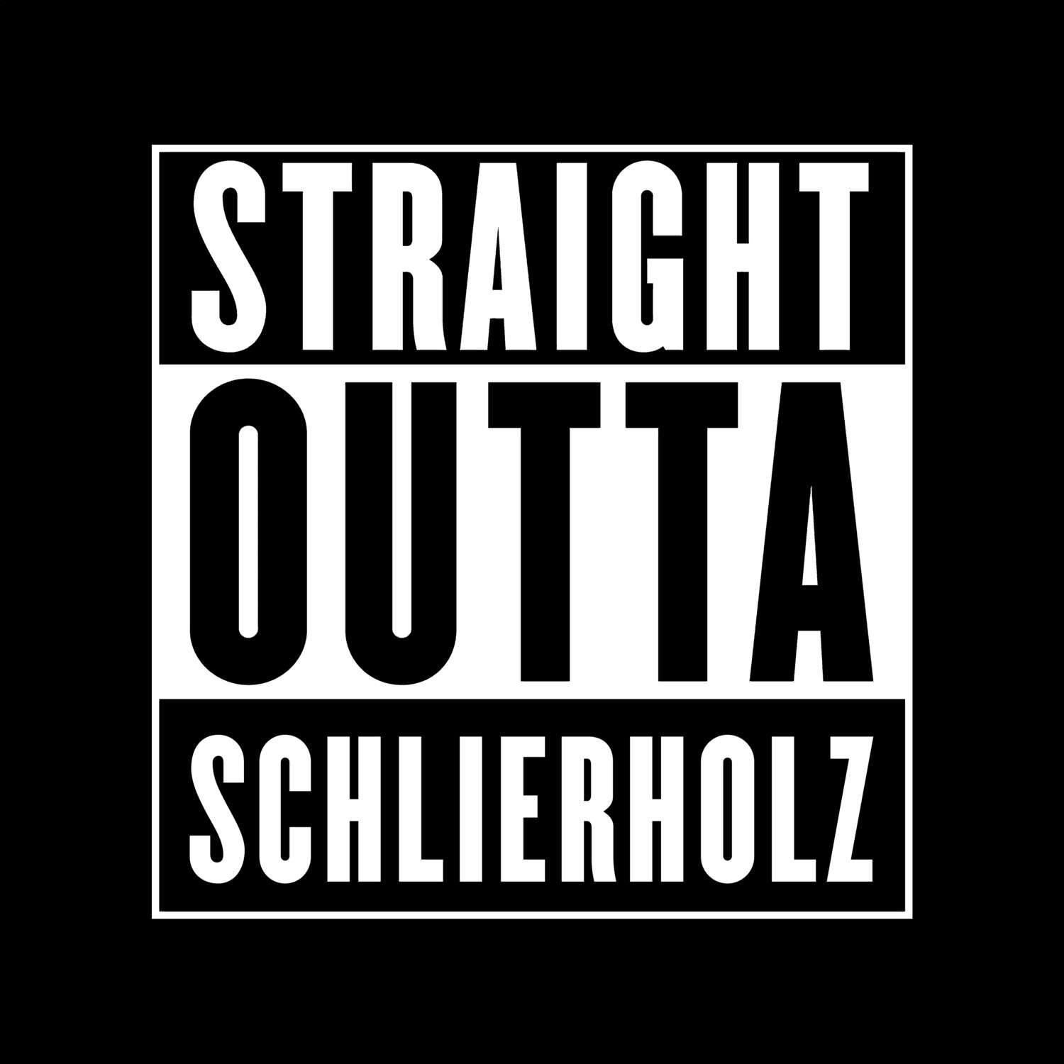 T-Shirt »Straight Outta« für den Ort »Schlierholz«