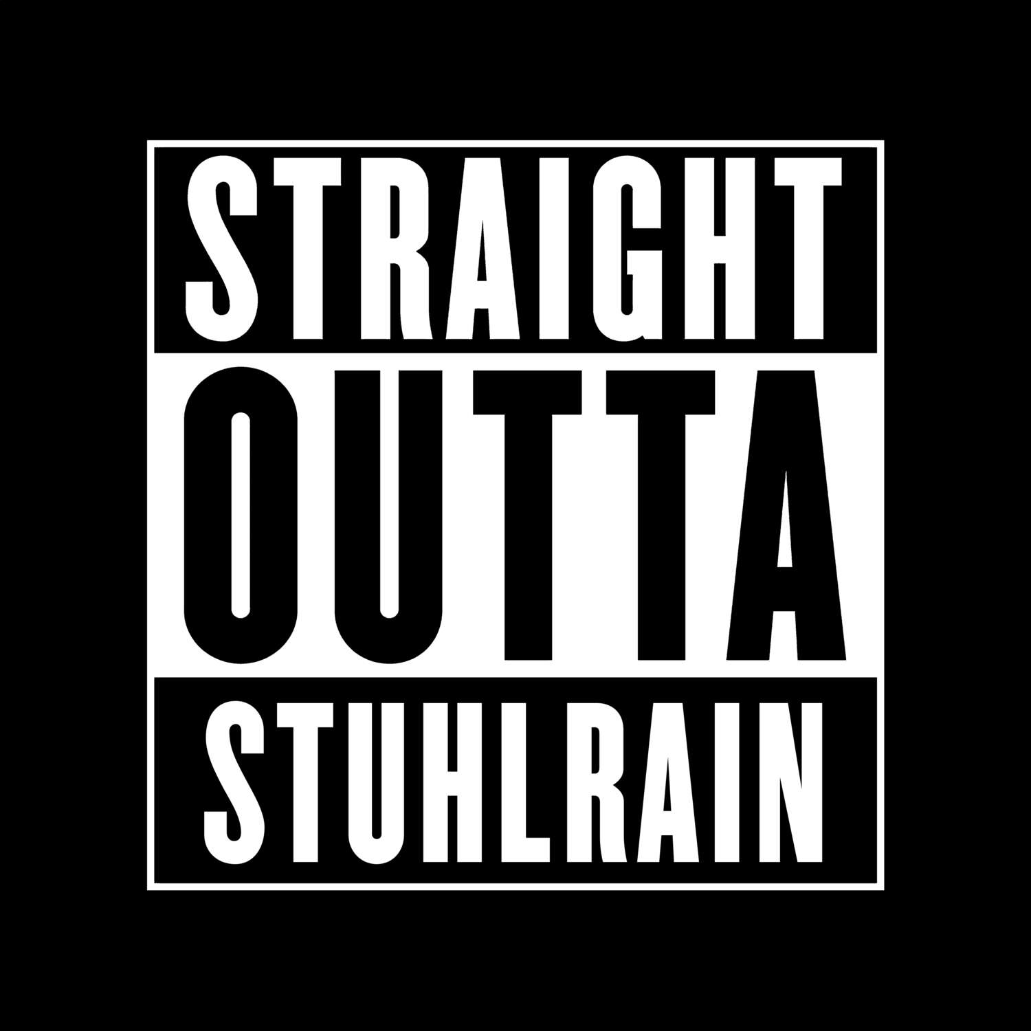 Stuhlrain T-Shirt »Straight Outta«