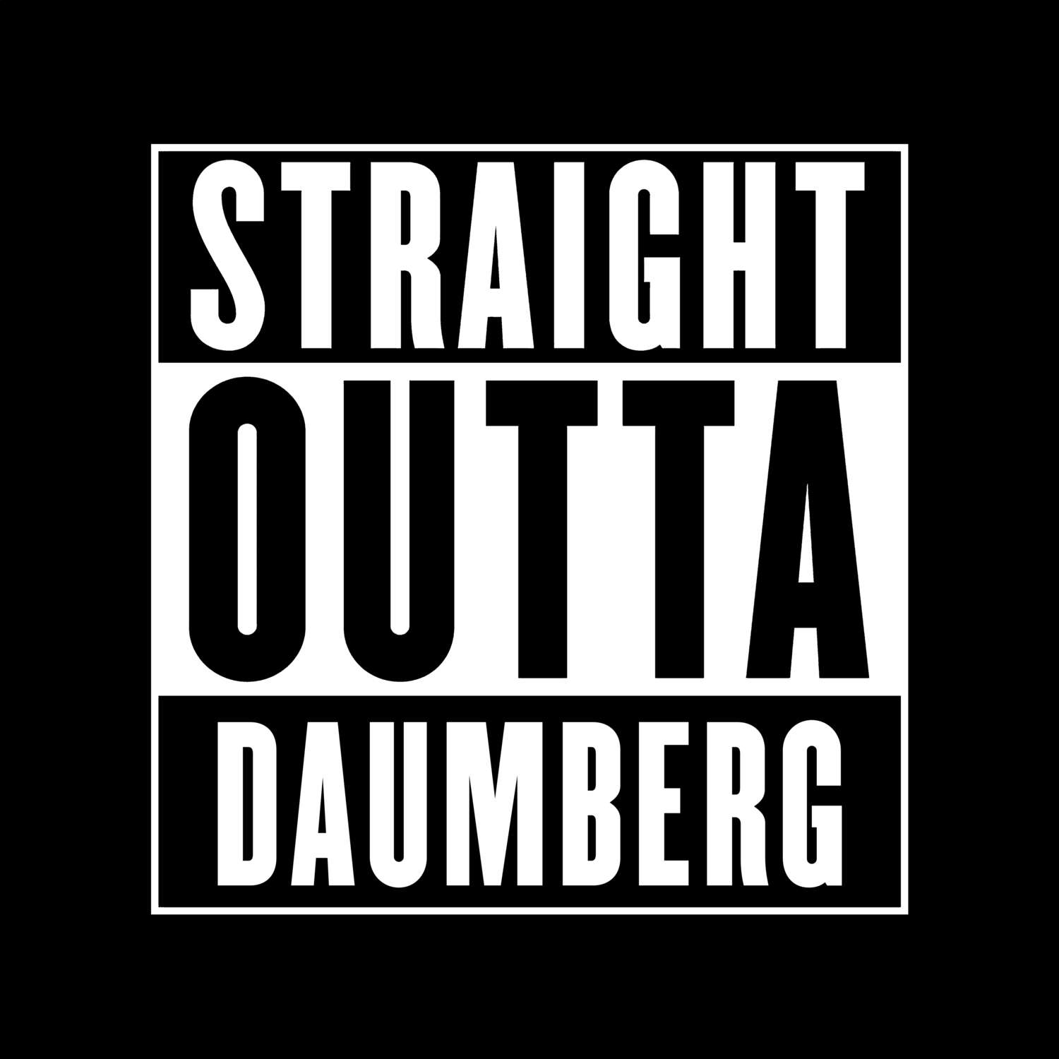 T-Shirt »Straight Outta« für den Ort »Daumberg«