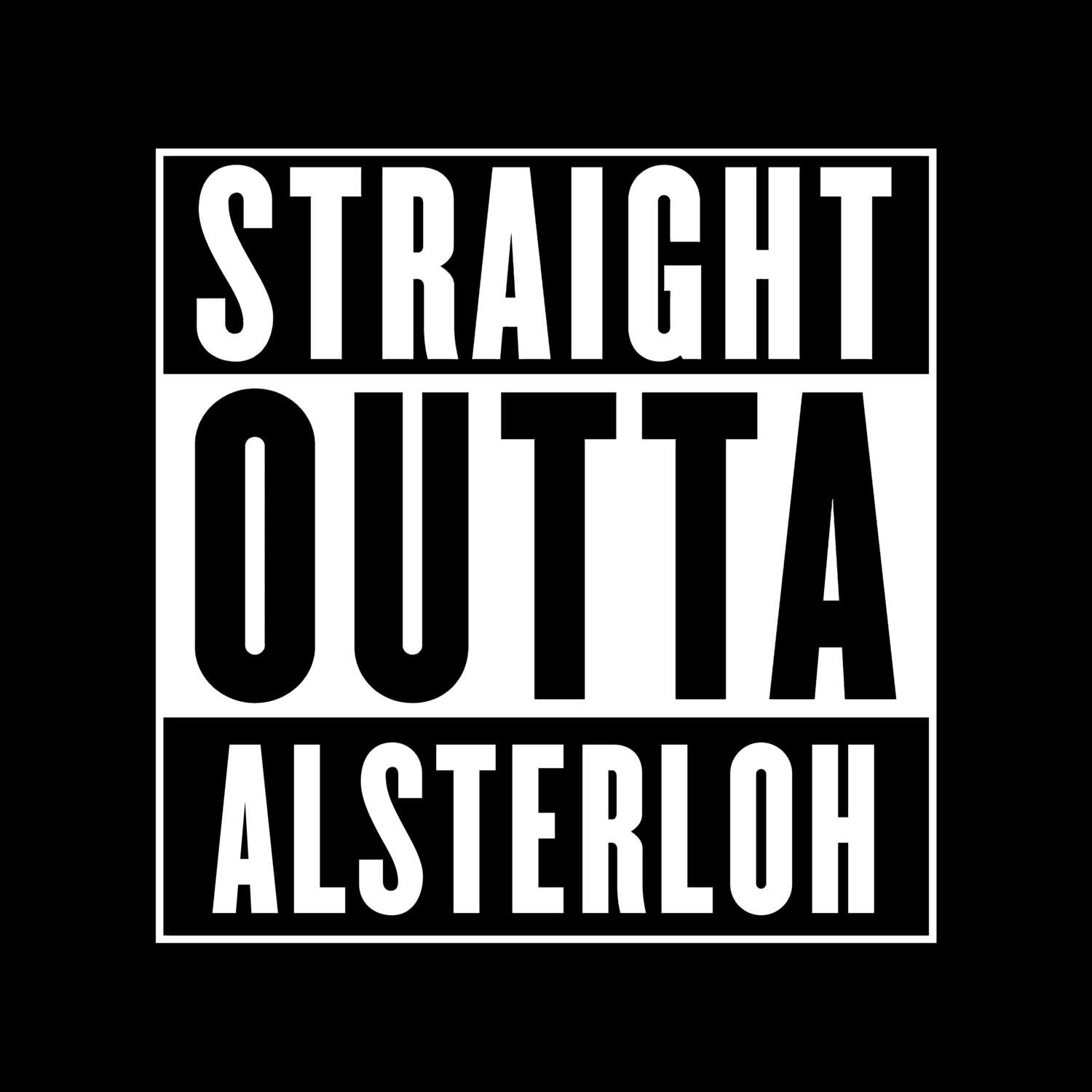 Alsterloh T-Shirt »Straight Outta«