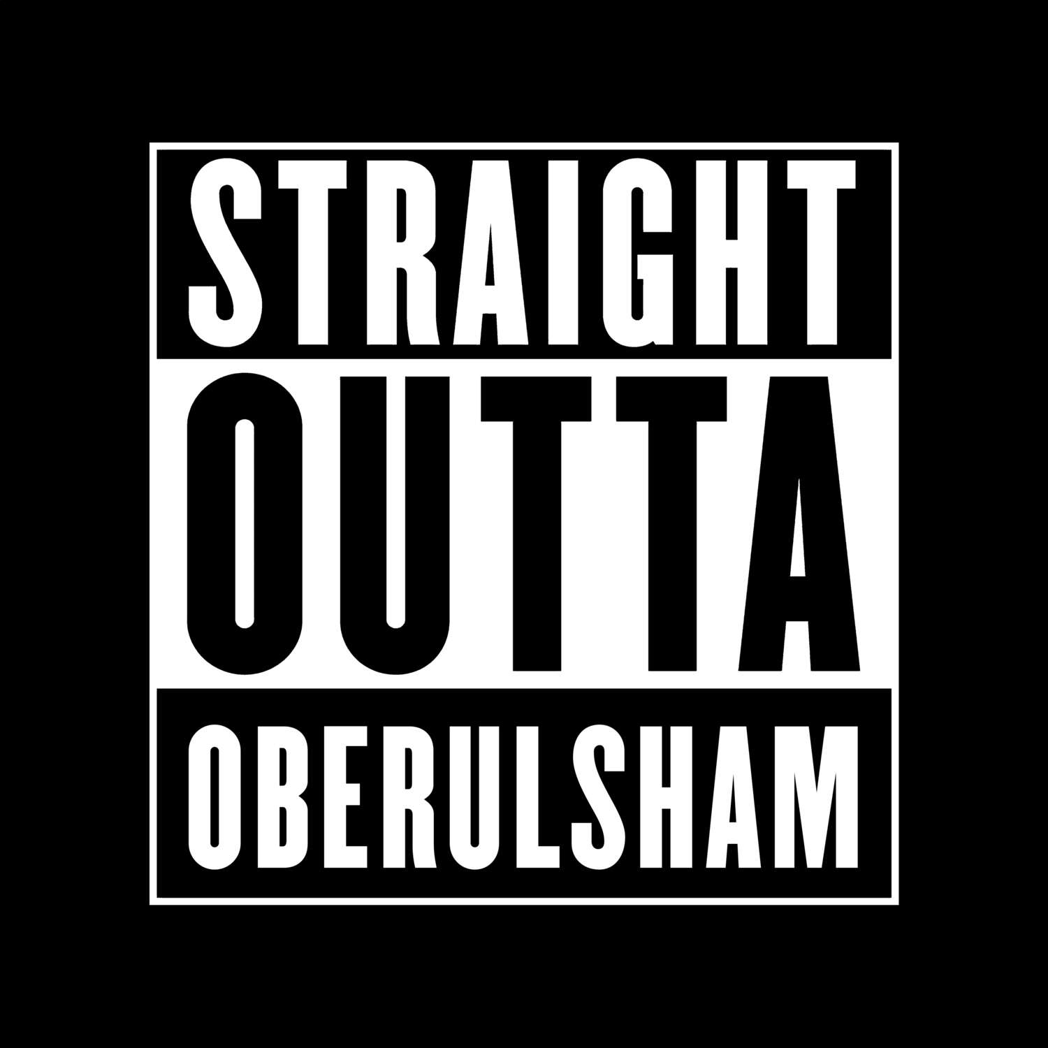 Oberulsham T-Shirt »Straight Outta«