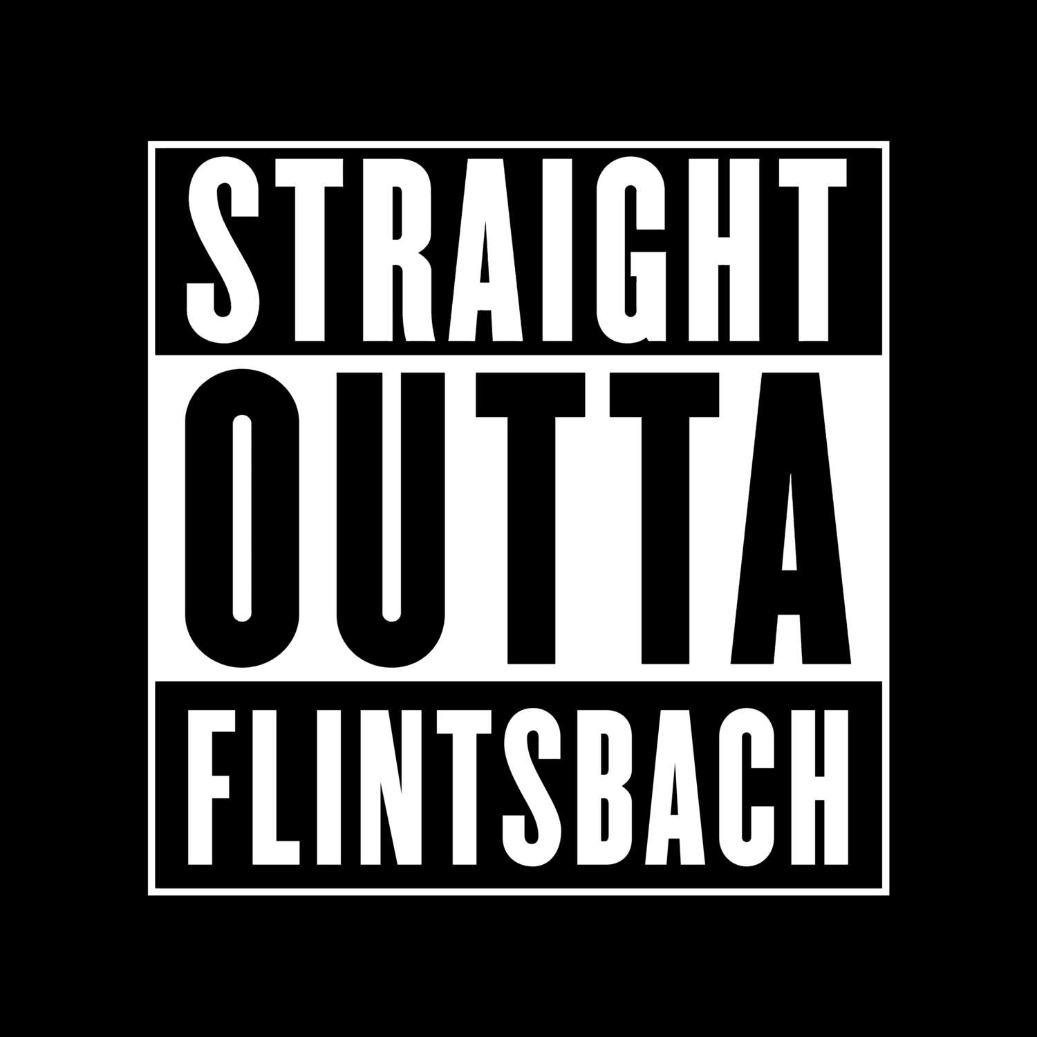 T-Shirt »Straight Outta« für den Ort »Flintsbach«