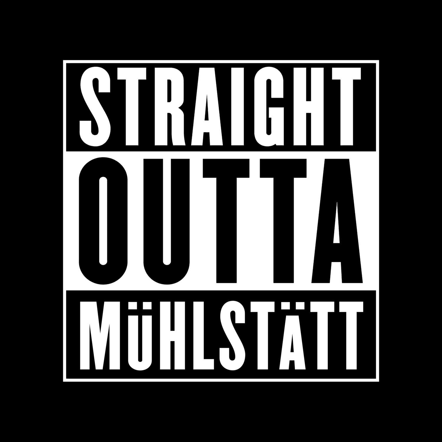 Mühlstätt T-Shirt »Straight Outta«