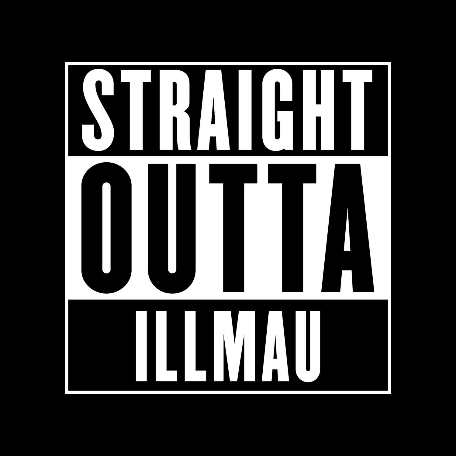 T-Shirt »Straight Outta« für den Ort »Illmau«