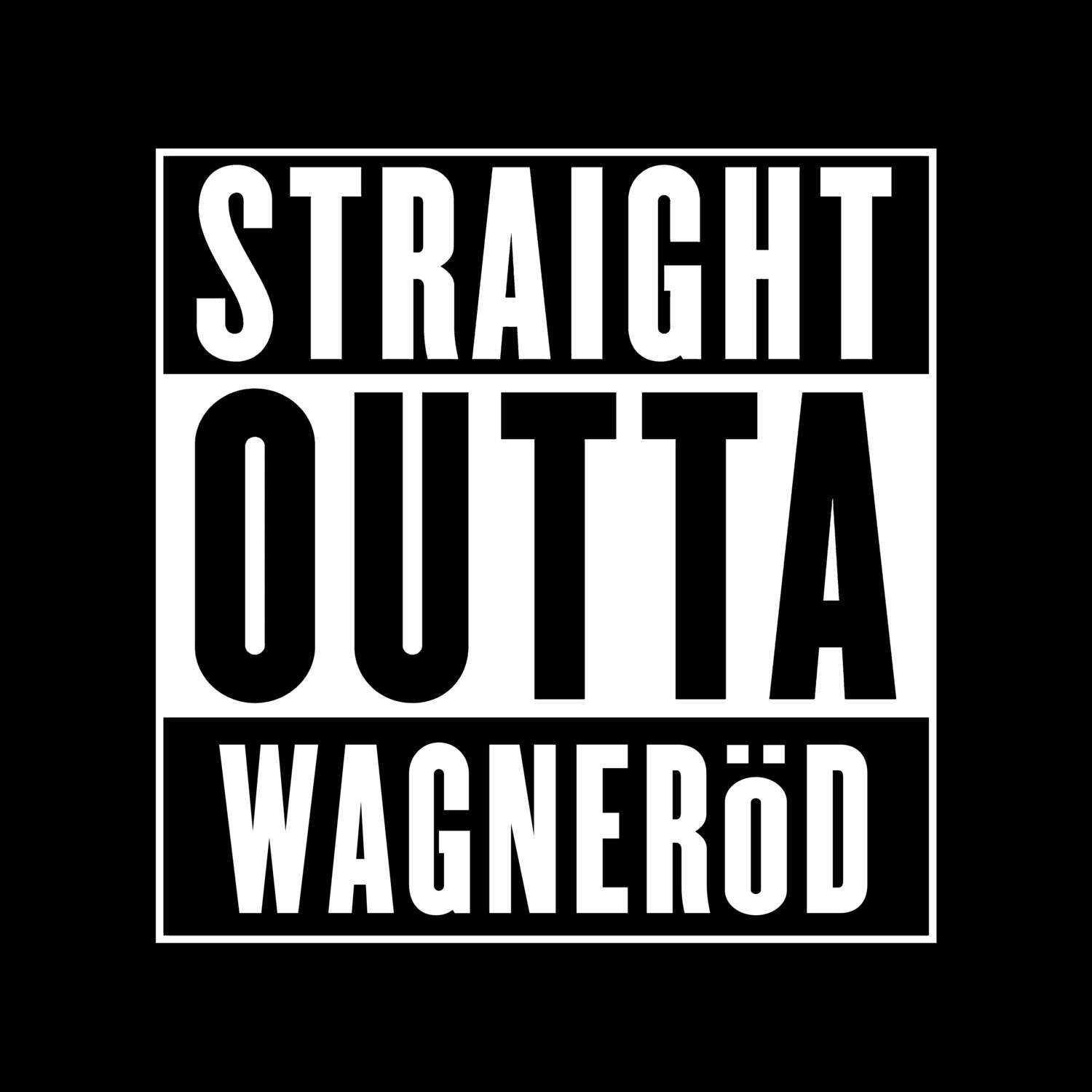 Wagneröd T-Shirt »Straight Outta«