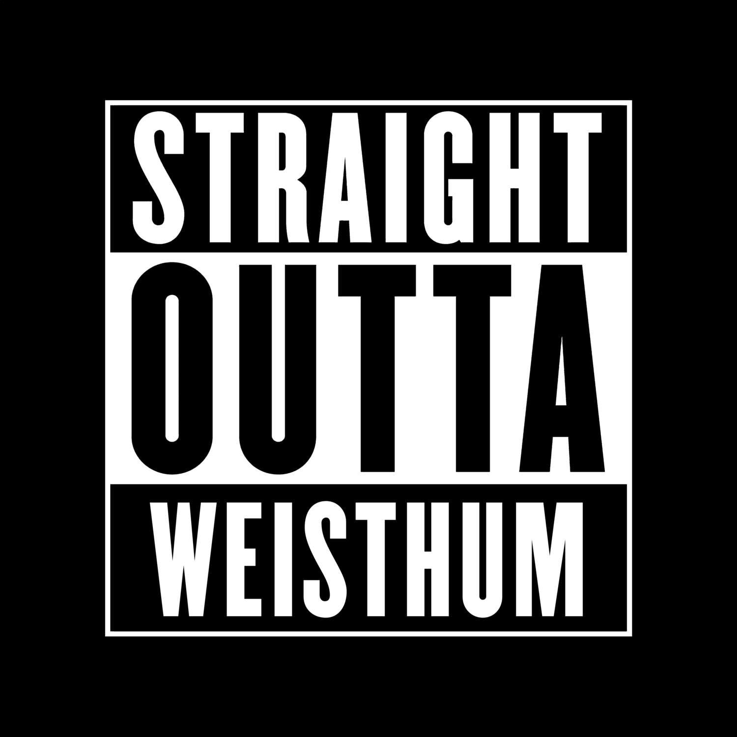 T-Shirt »Straight Outta« für den Ort »Weisthum«