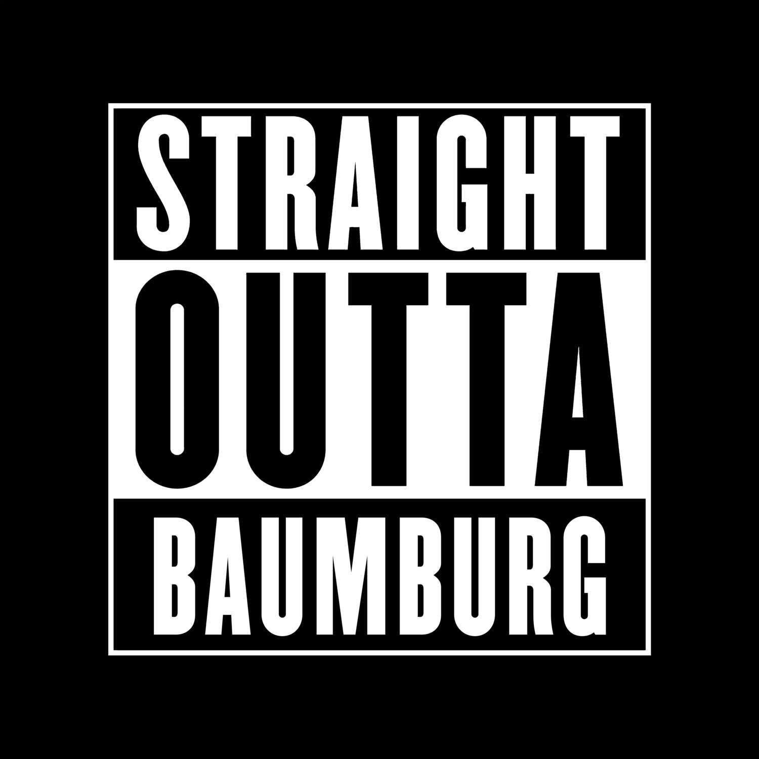 T-Shirt »Straight Outta« für den Ort »Baumburg«