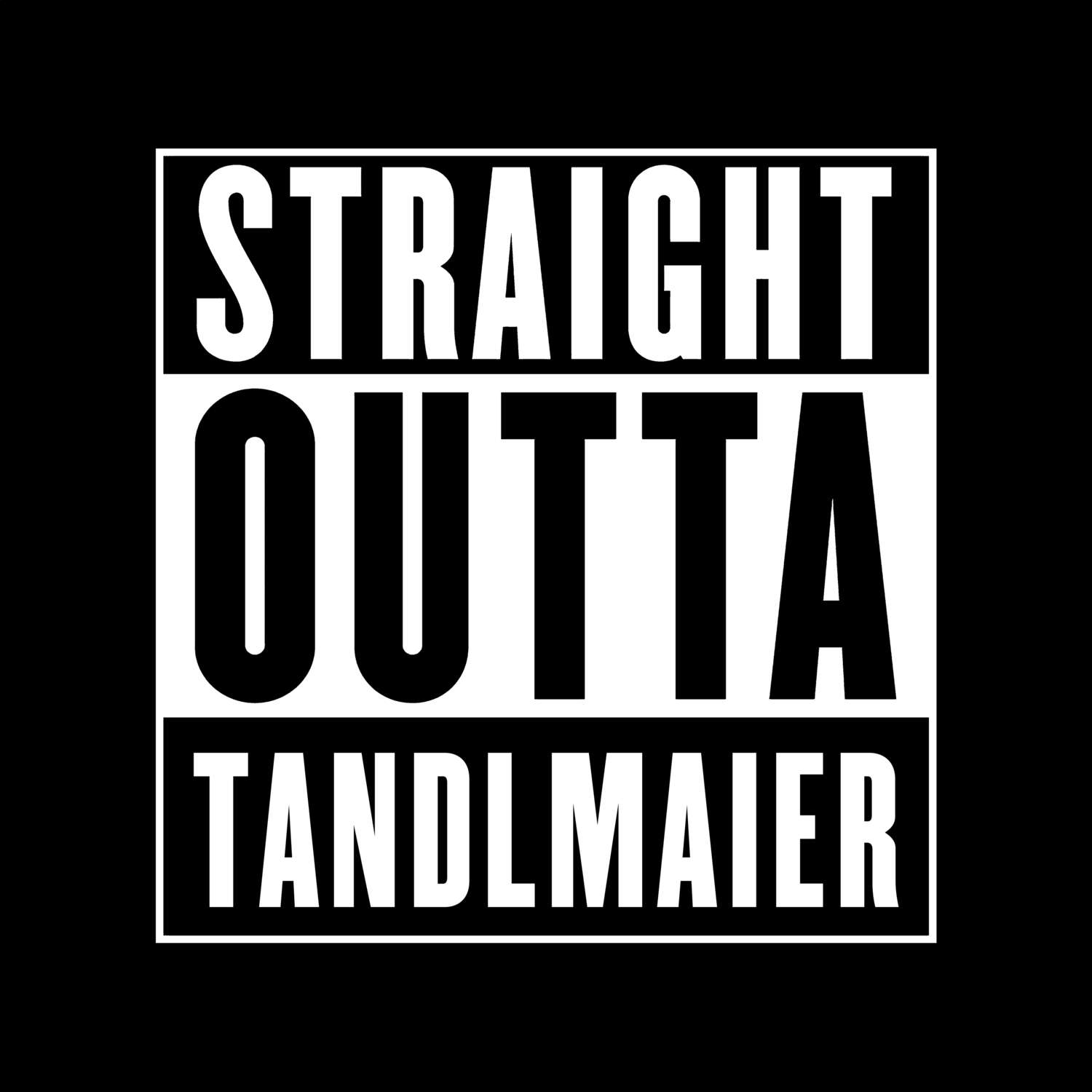 Tandlmaier T-Shirt »Straight Outta«