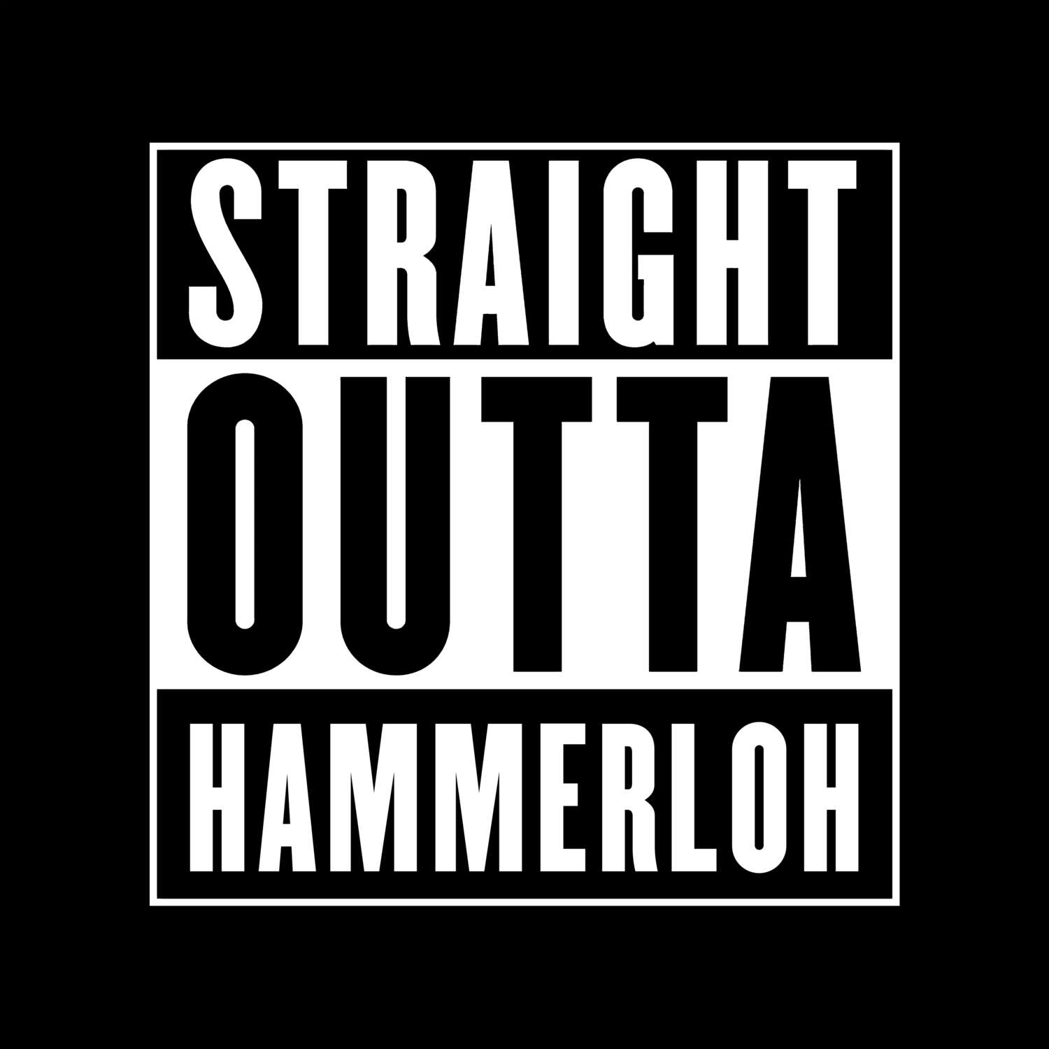 Hammerloh T-Shirt »Straight Outta«