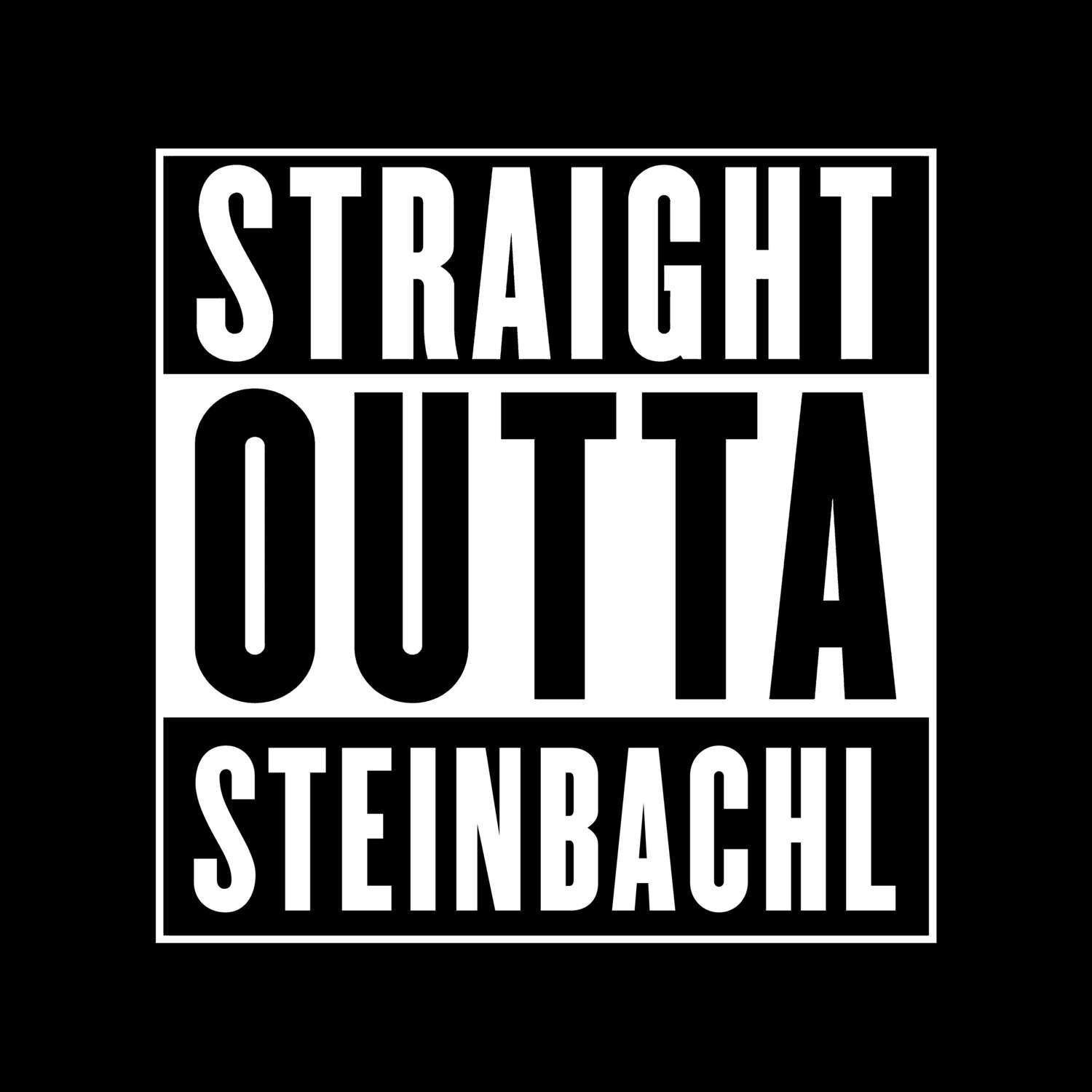 T-Shirt »Straight Outta« für den Ort »Steinbachl«