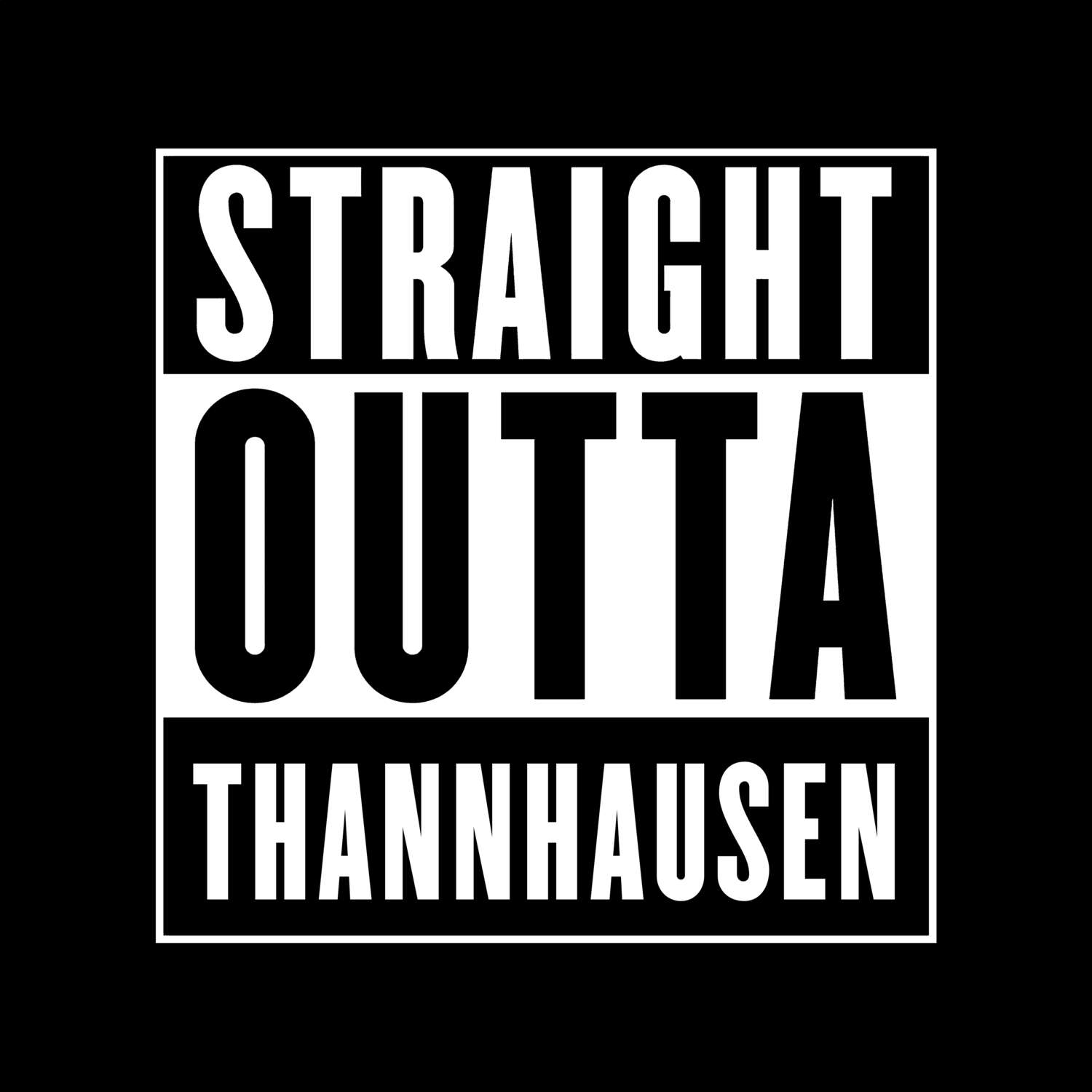 T-Shirt »Straight Outta« für den Ort »Thannhausen«