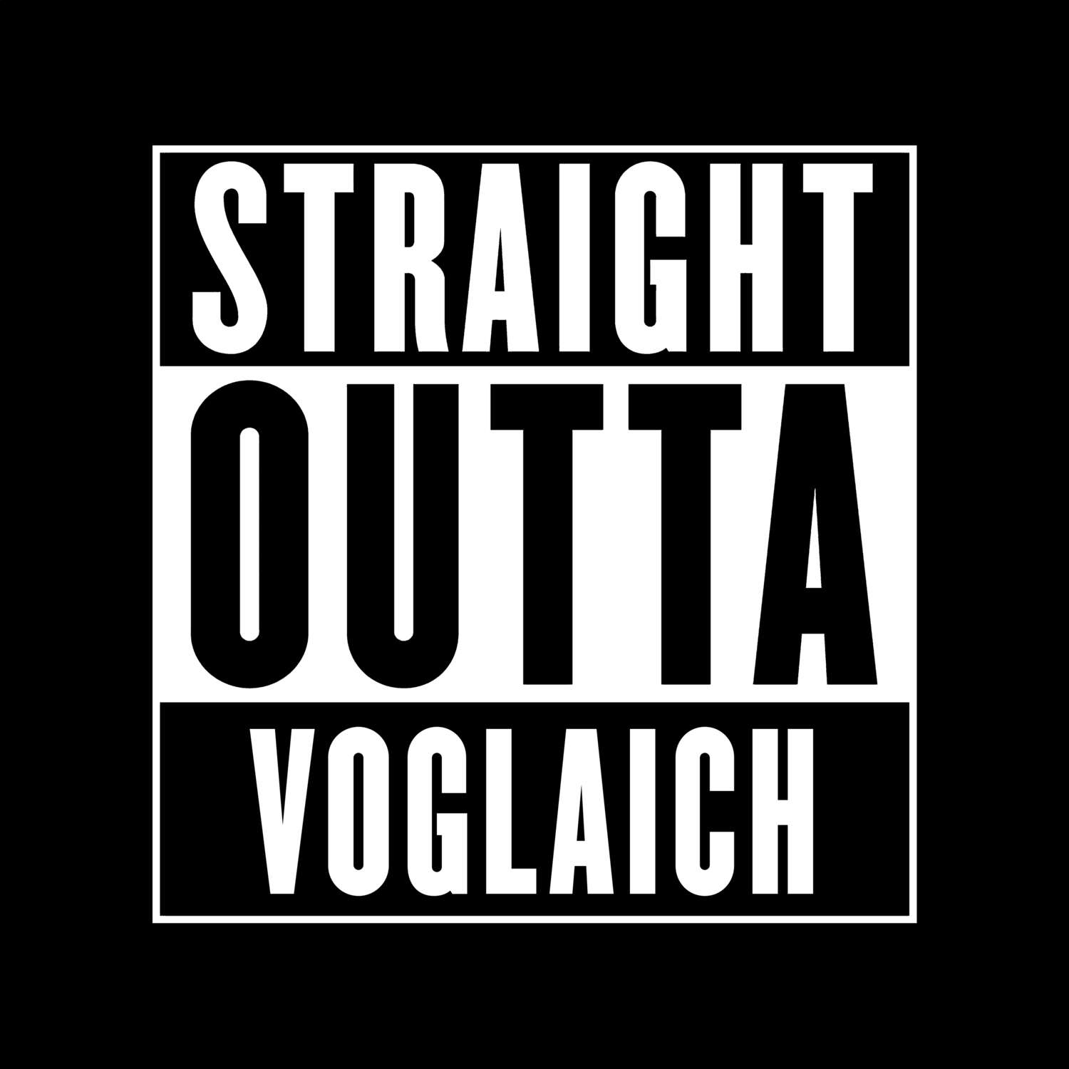 T-Shirt »Straight Outta« für den Ort »Voglaich«