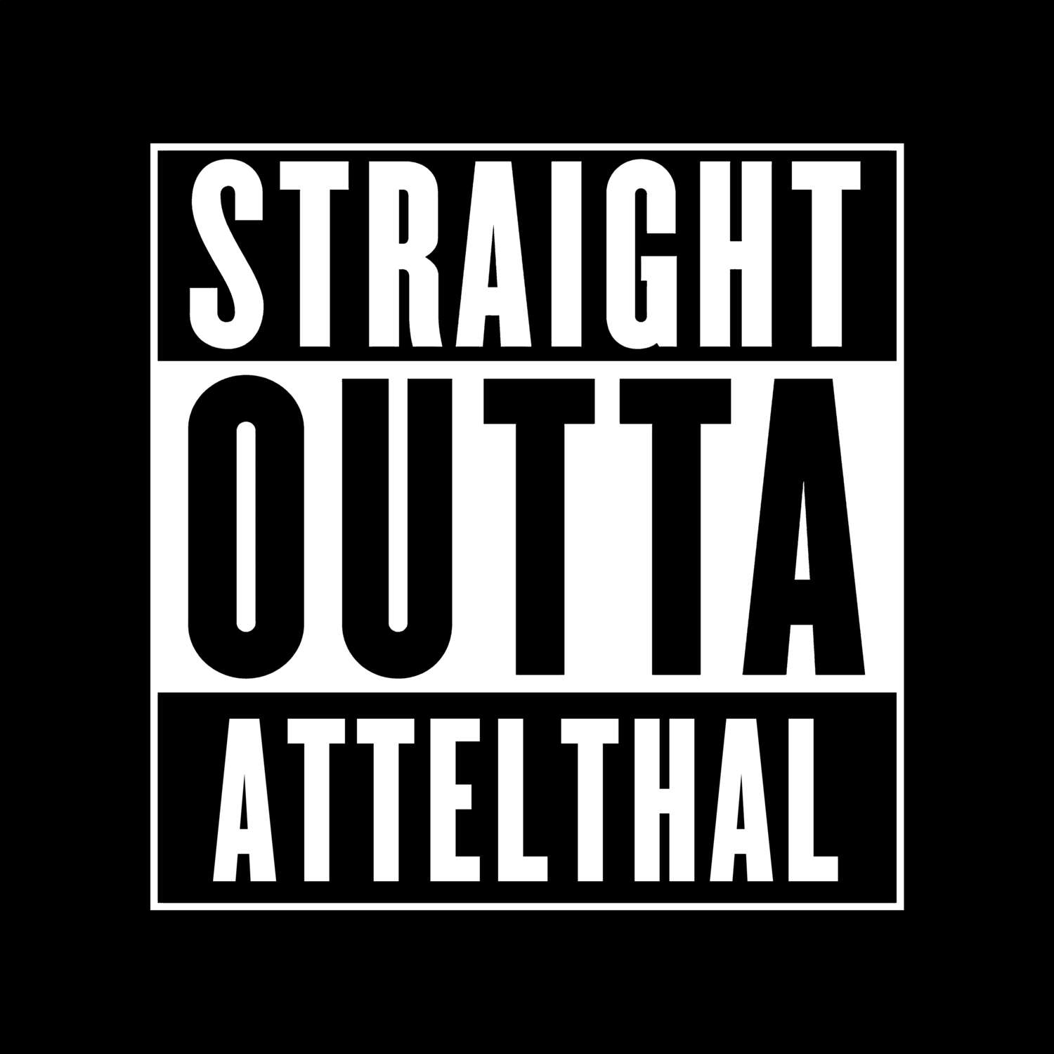 T-Shirt »Straight Outta« für den Ort »Attelthal«