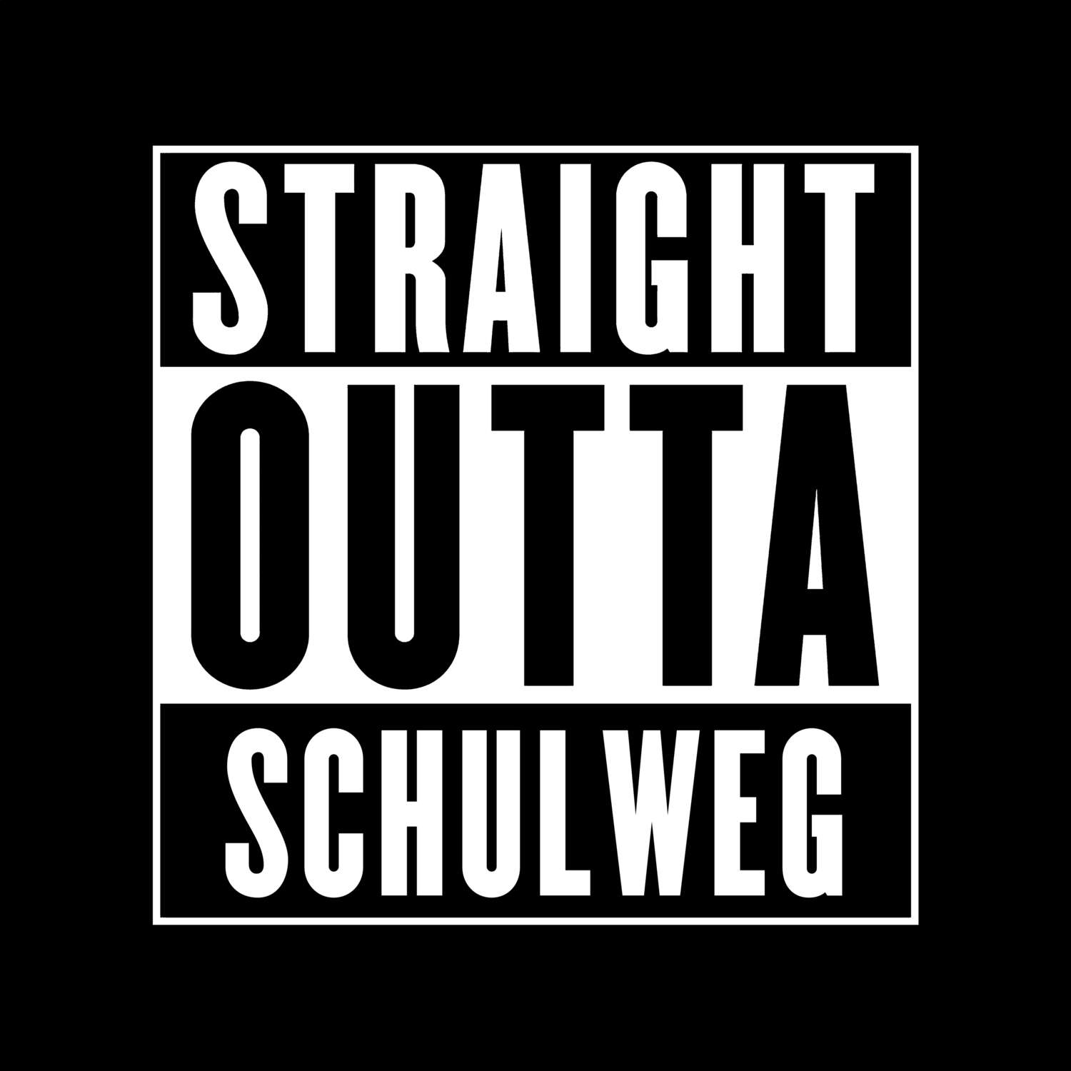 T-Shirt »Straight Outta« für den Ort »Schulweg«