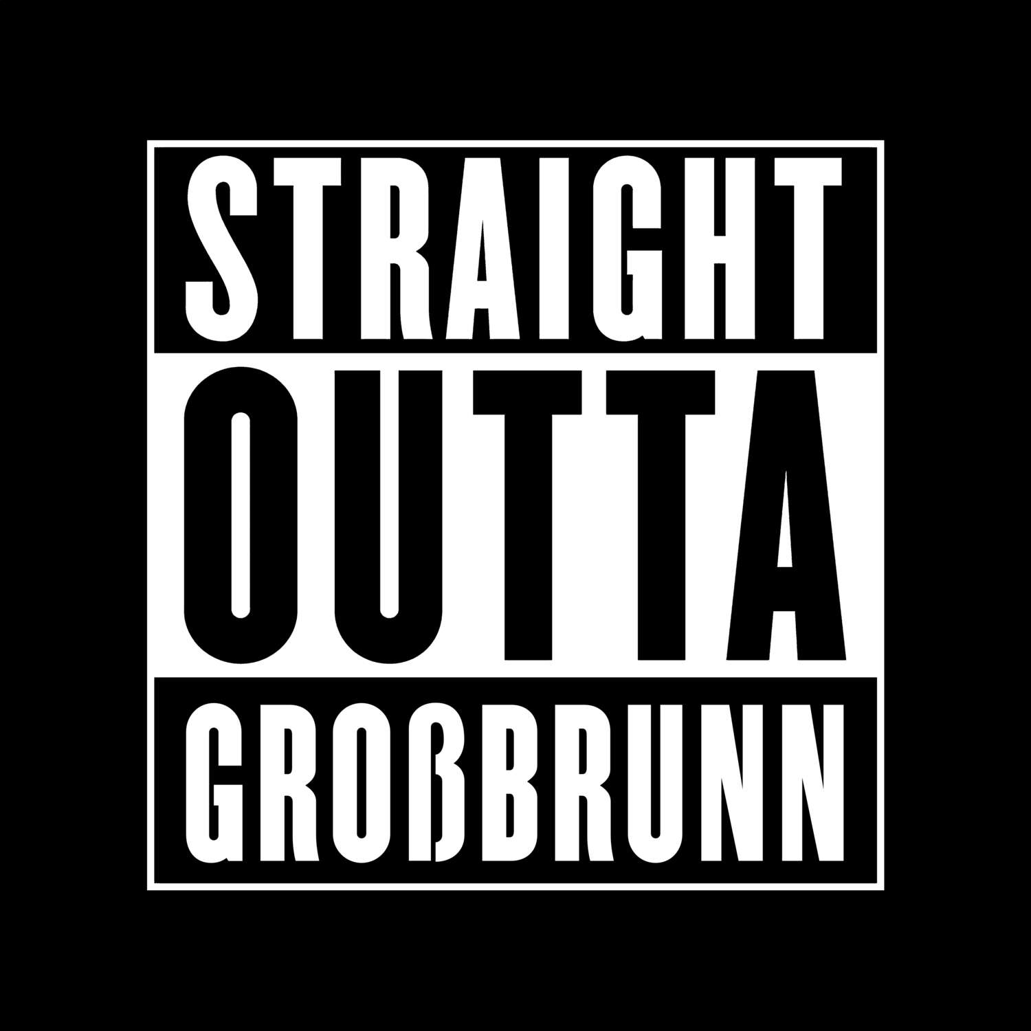 Großbrunn T-Shirt »Straight Outta«