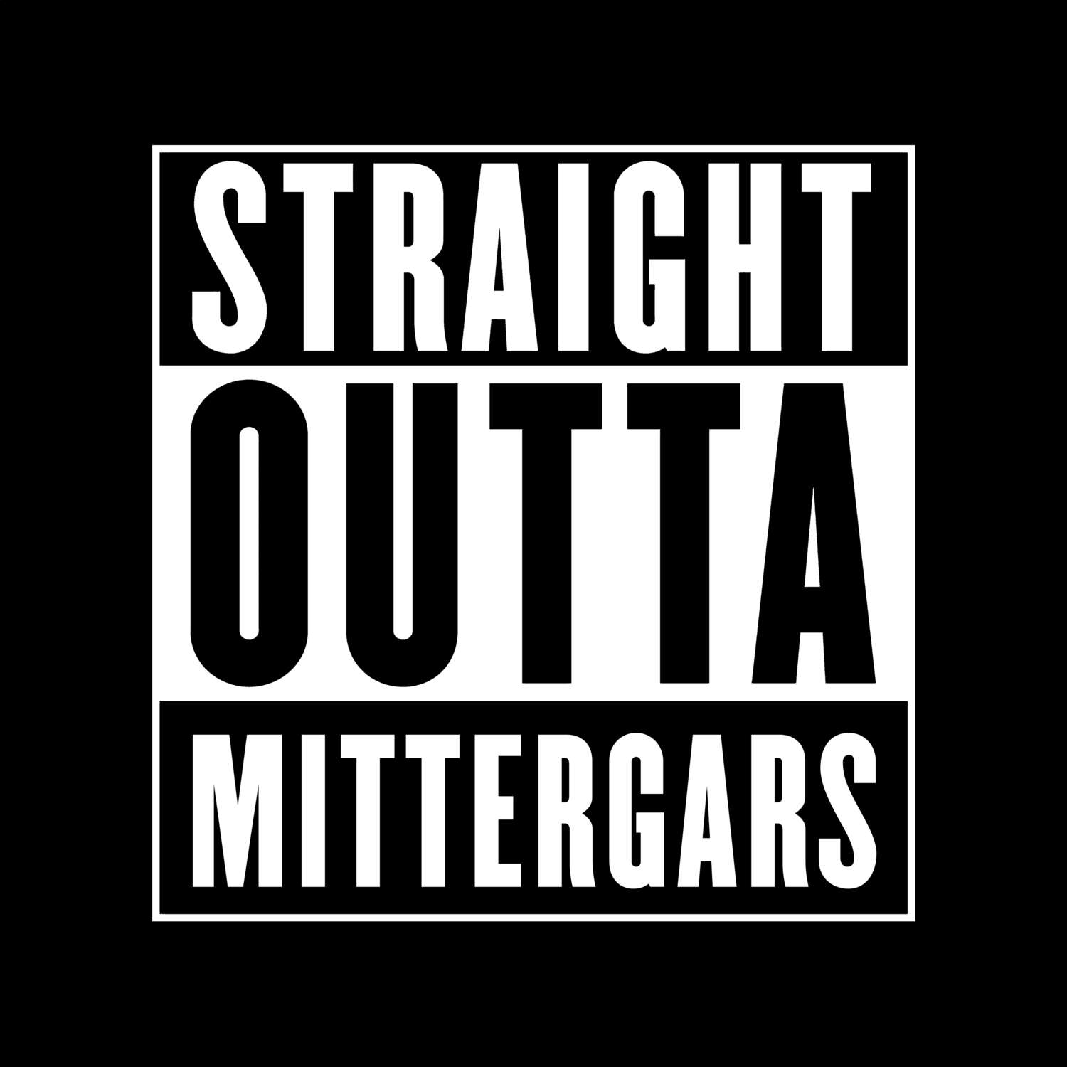 T-Shirt »Straight Outta« für den Ort »Mittergars«