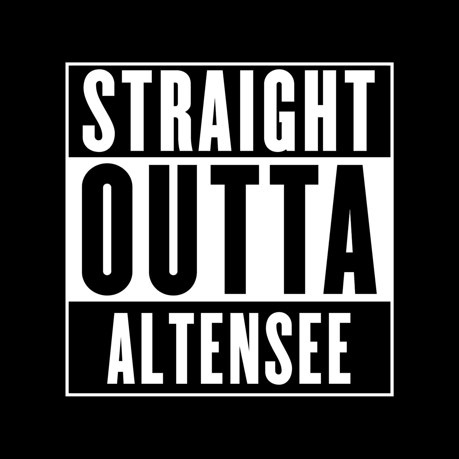 T-Shirt »Straight Outta« für den Ort »Altensee«