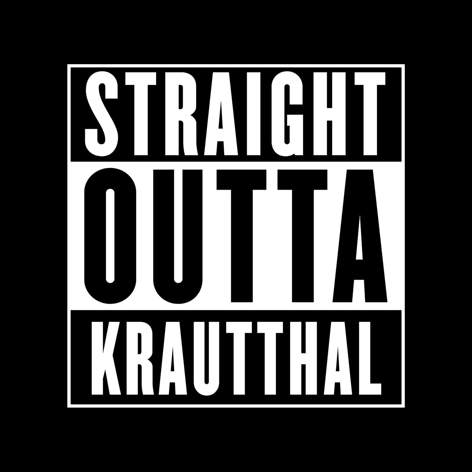 T-Shirt »Straight Outta« für den Ort »Krautthal«