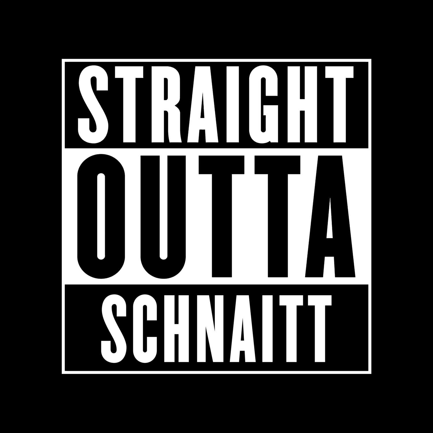 T-Shirt »Straight Outta« für den Ort »Schnaitt«